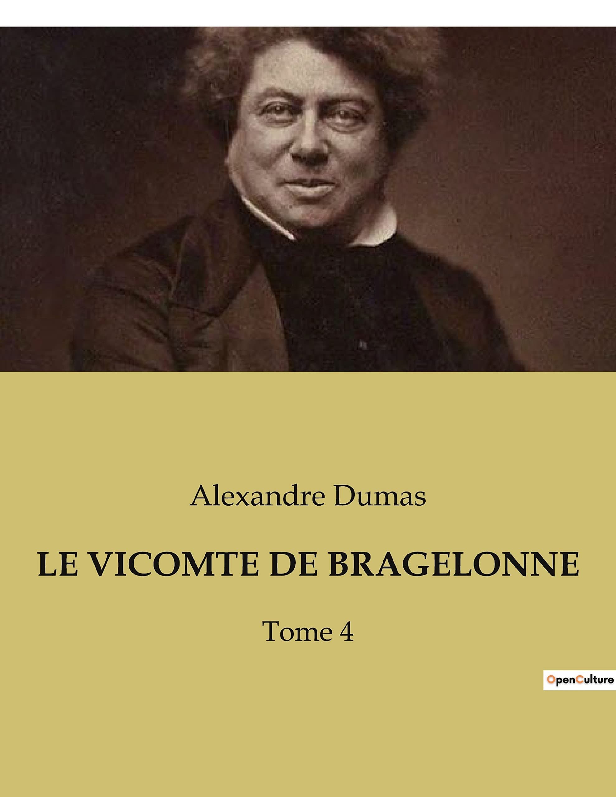 Le Vicomte de Bragelonne: Tome 4