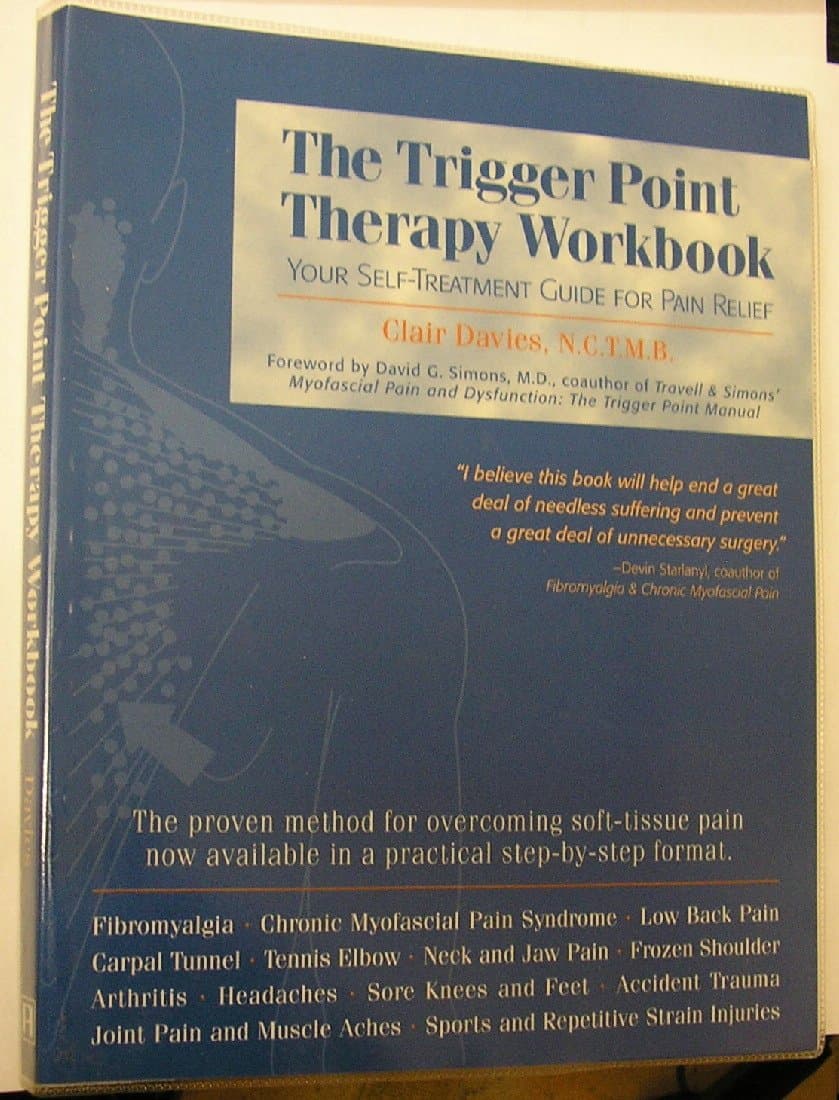 The Trigger Point Therapy Workbook: Your Self-treatment Guide for Pain Relief