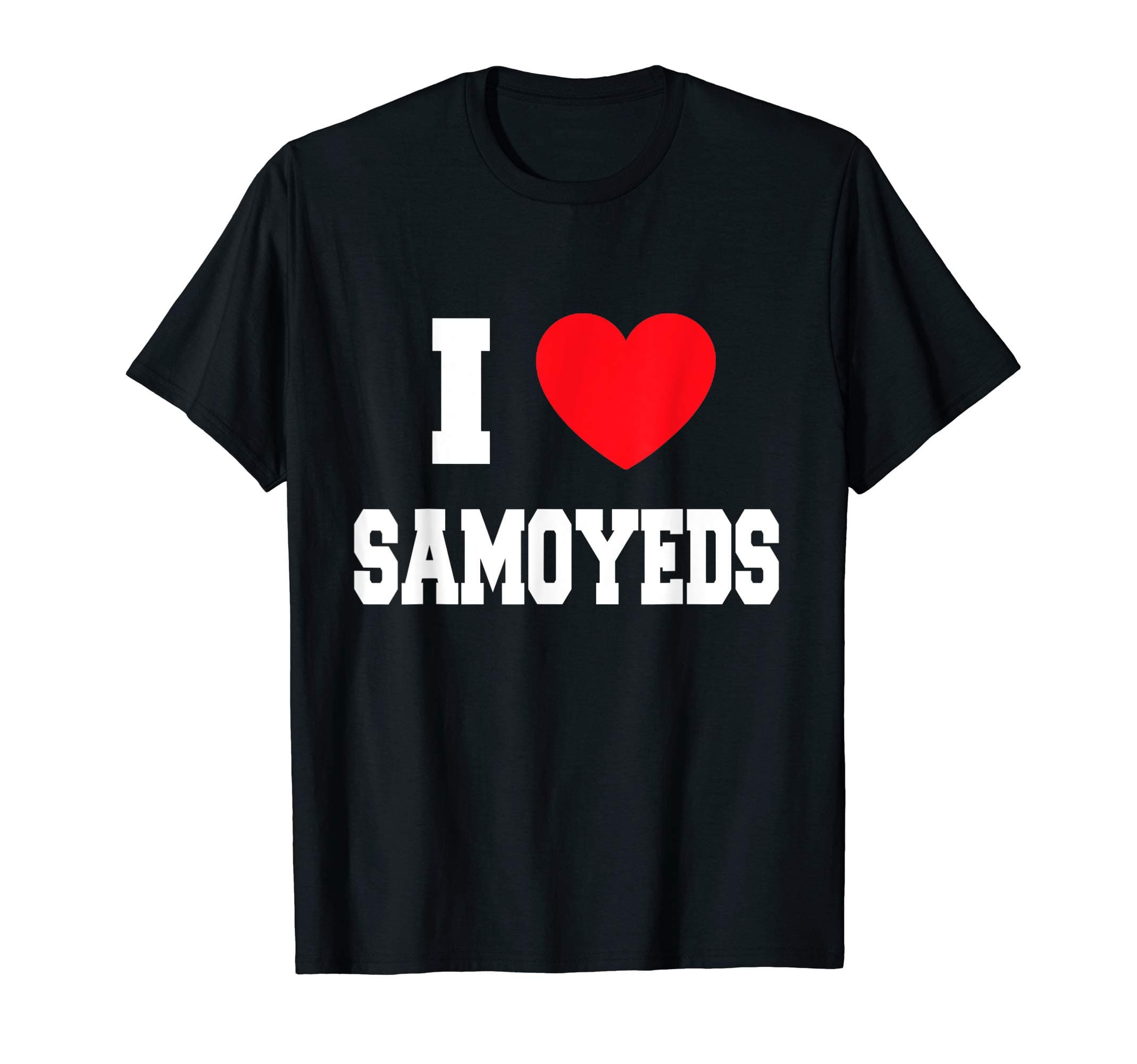 I Love Samoyeds T-Shirt