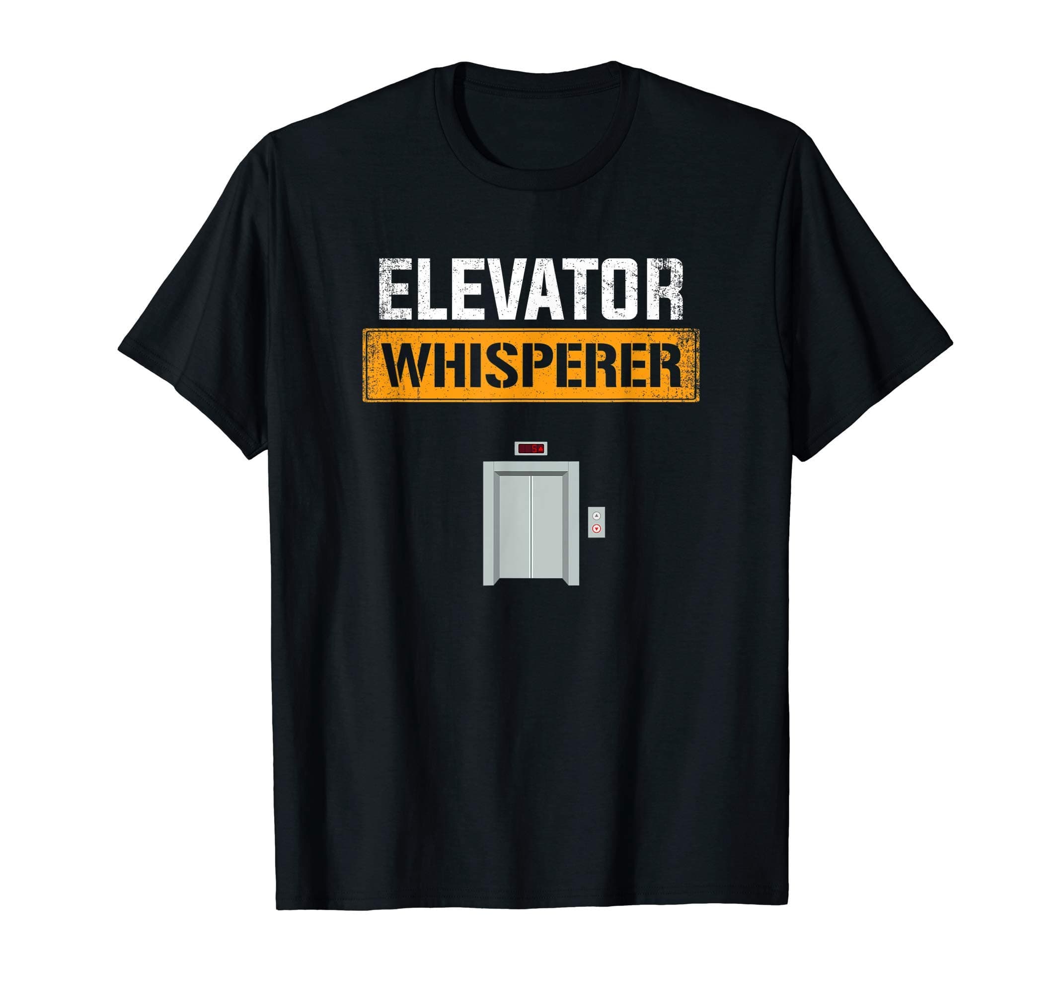 elevator mechanic apparelelevator whisperer, elevator mechanic T-Shirt