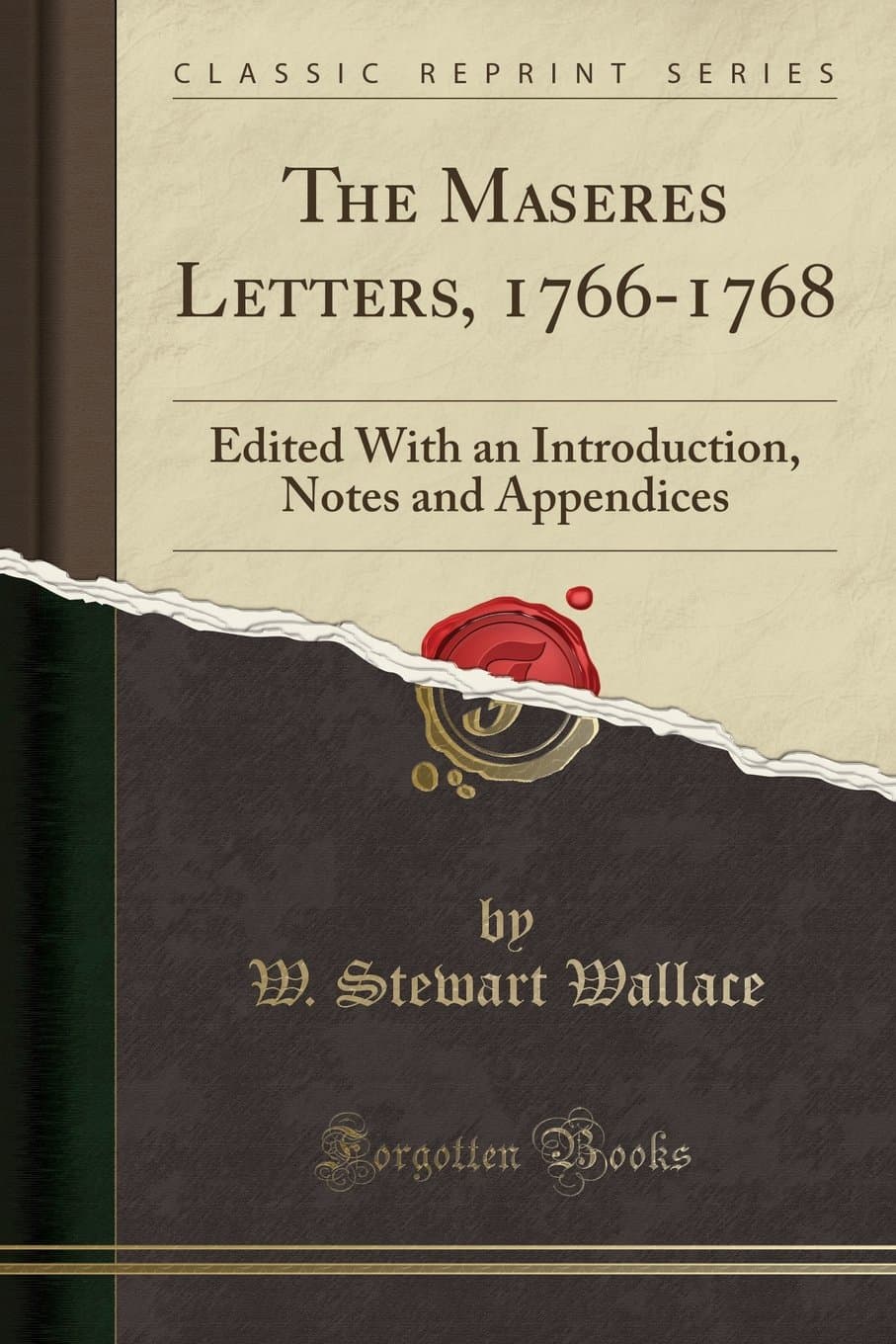 The Maseres Letters, 1766-1768: Edited with an Introduction, Notes and Appendices (Classic Reprint)