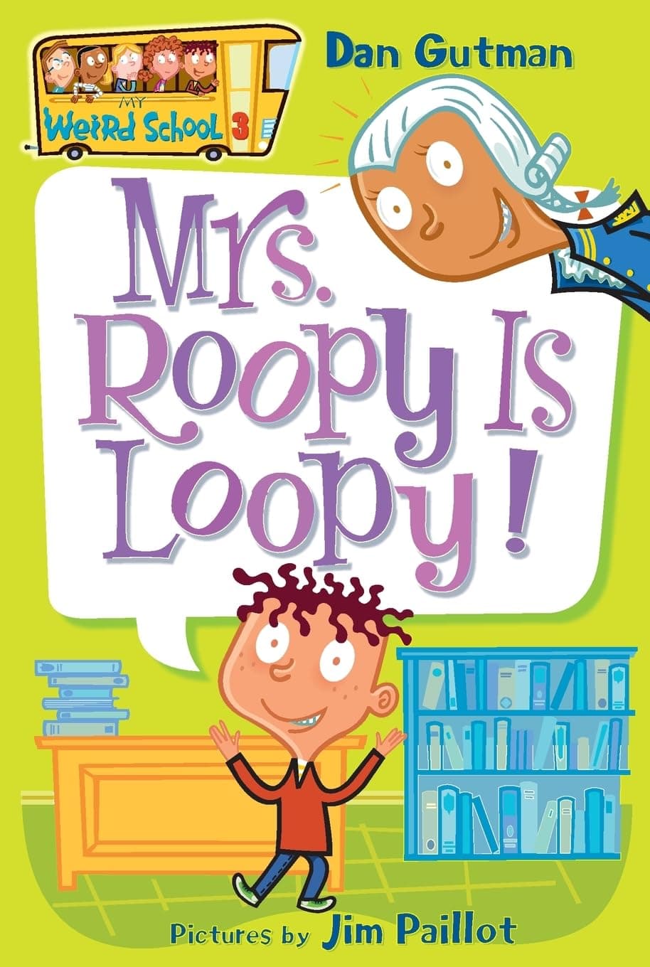 My Weird School #3: Mrs. Roopy Is Loopy!
