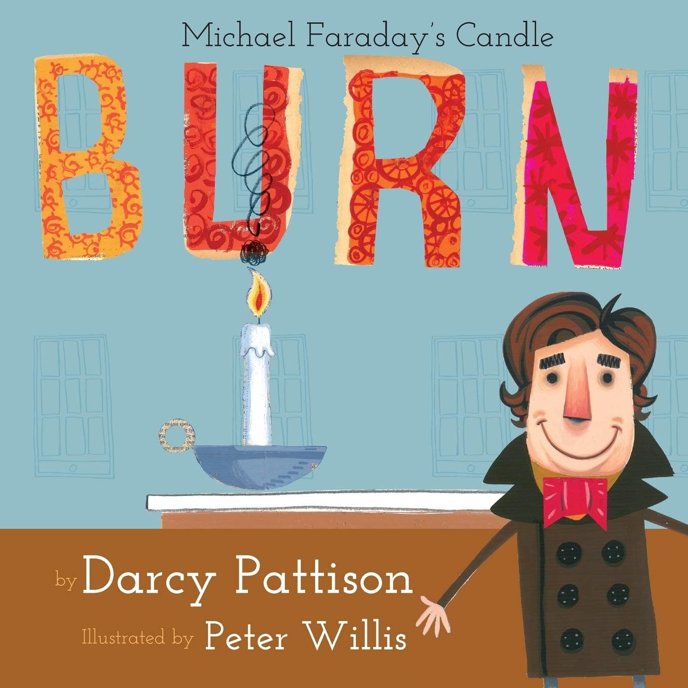 Burn: Michael Faraday's Candle (Moments in Science)