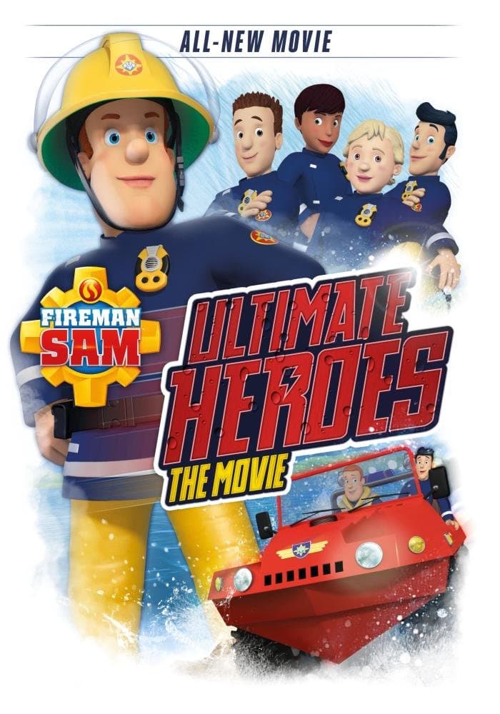 Fireman Sam: Ultimate Heroes - The Movie