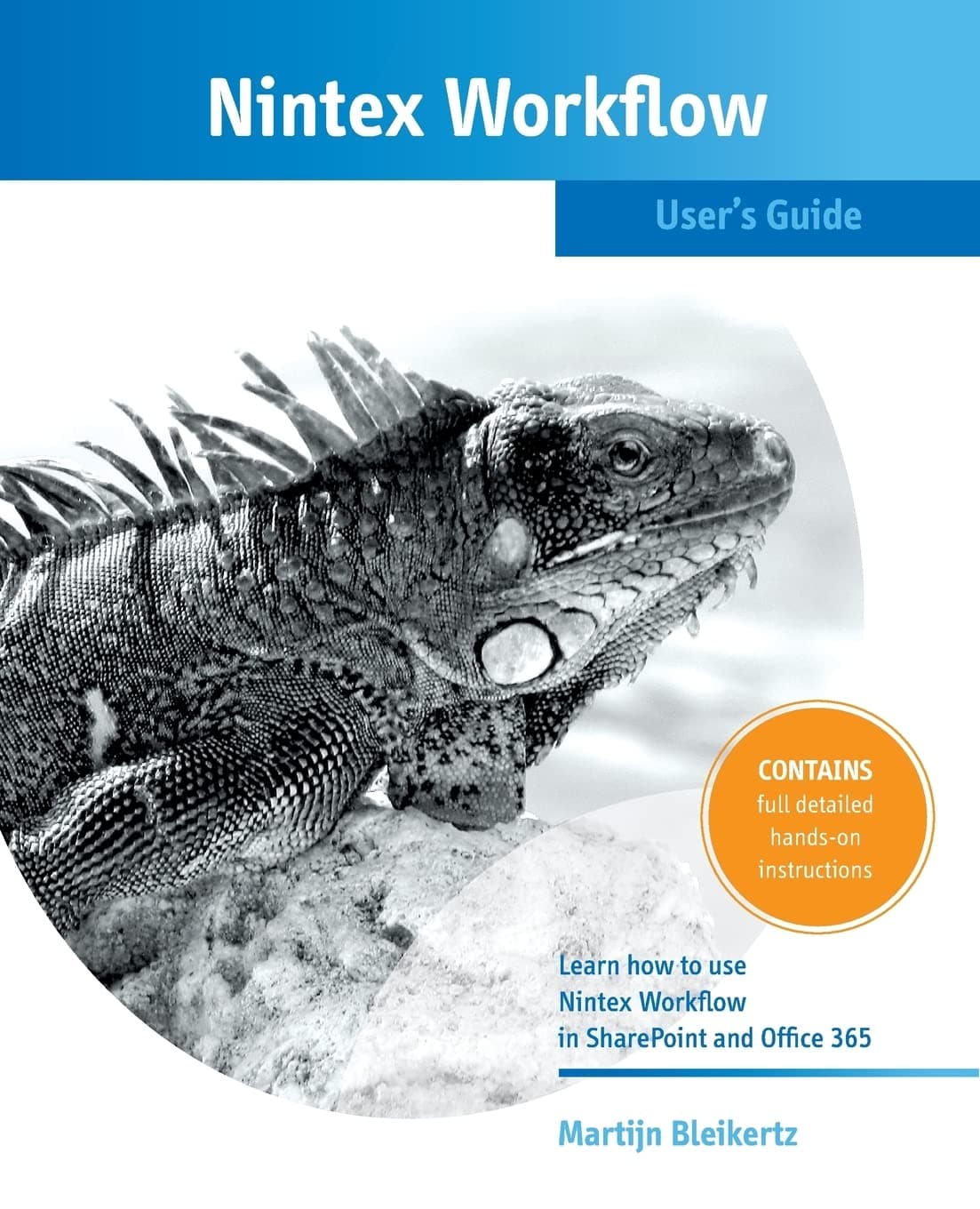 Nintex Workflow User's Guide: create your own nintex workflows in SharePoint Paperback – May 1, 2014