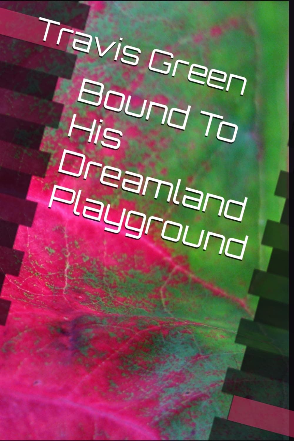 Bound To His Dreamland Playground