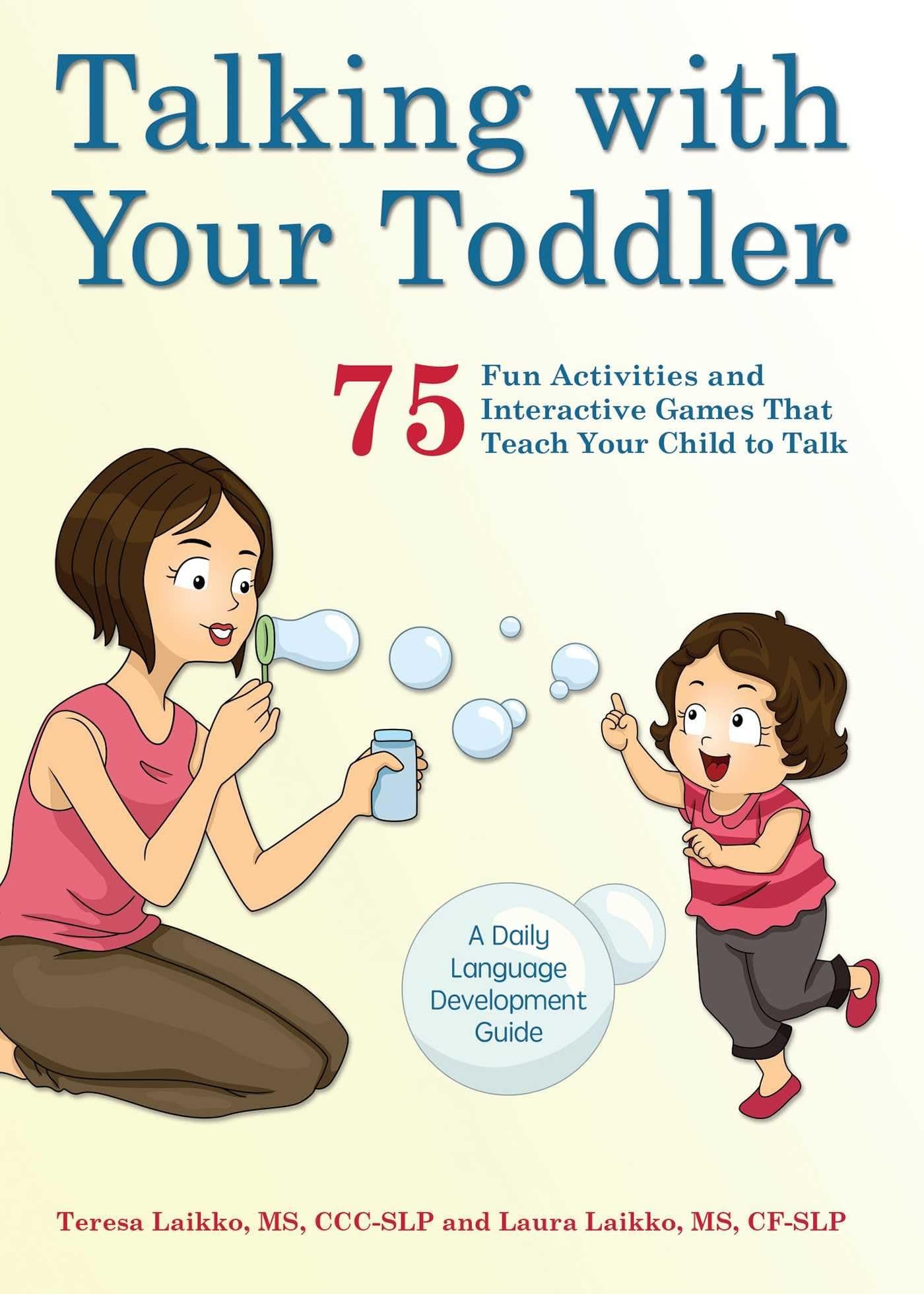 Talking with Your Toddler: 75 Fun Activities and Interactive Games that Teach Your Child to Talk Paperback – March 24, 2022