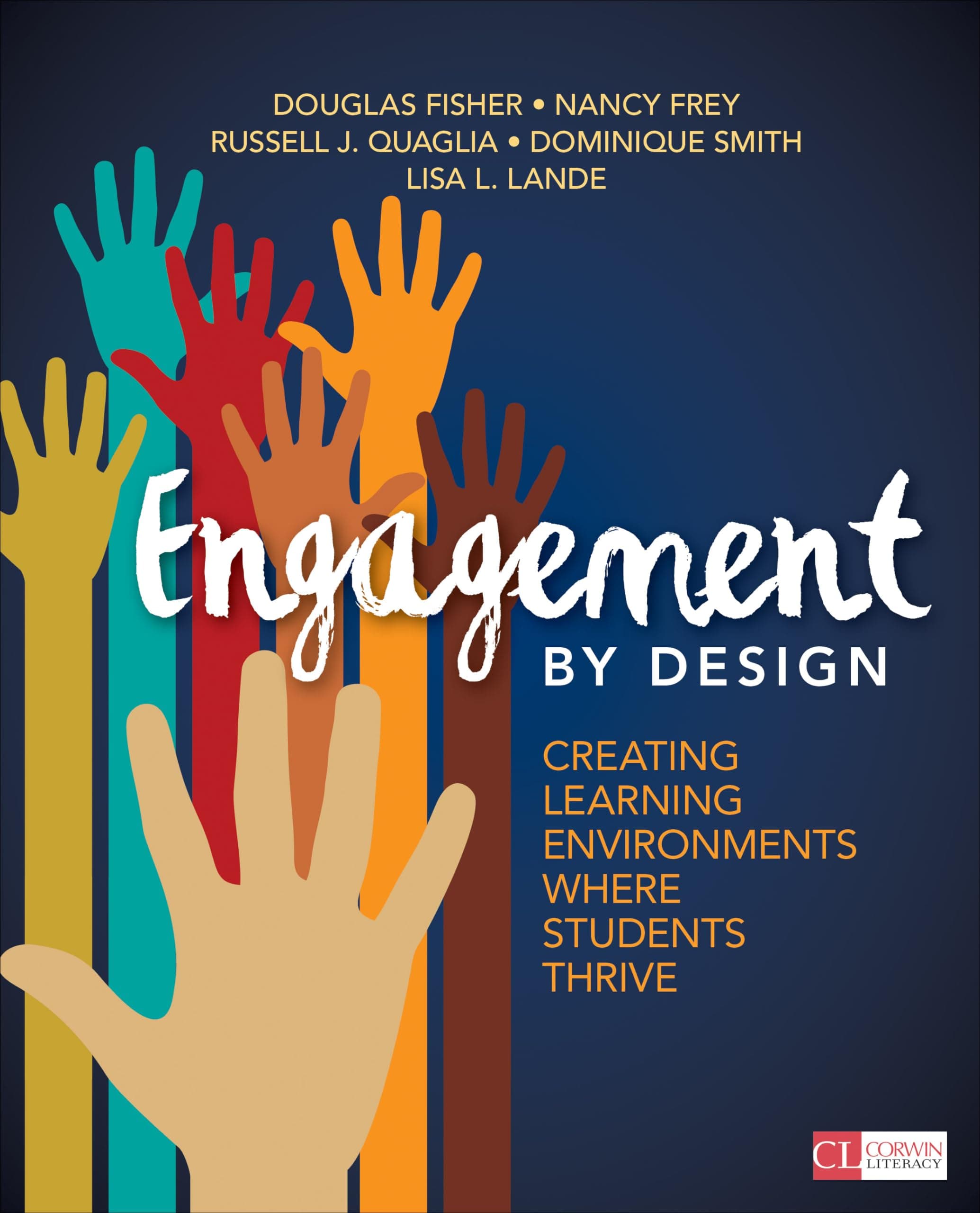 Engagement by Design: Creating Learning Environments Where Students Thrive (Corwin Literacy)