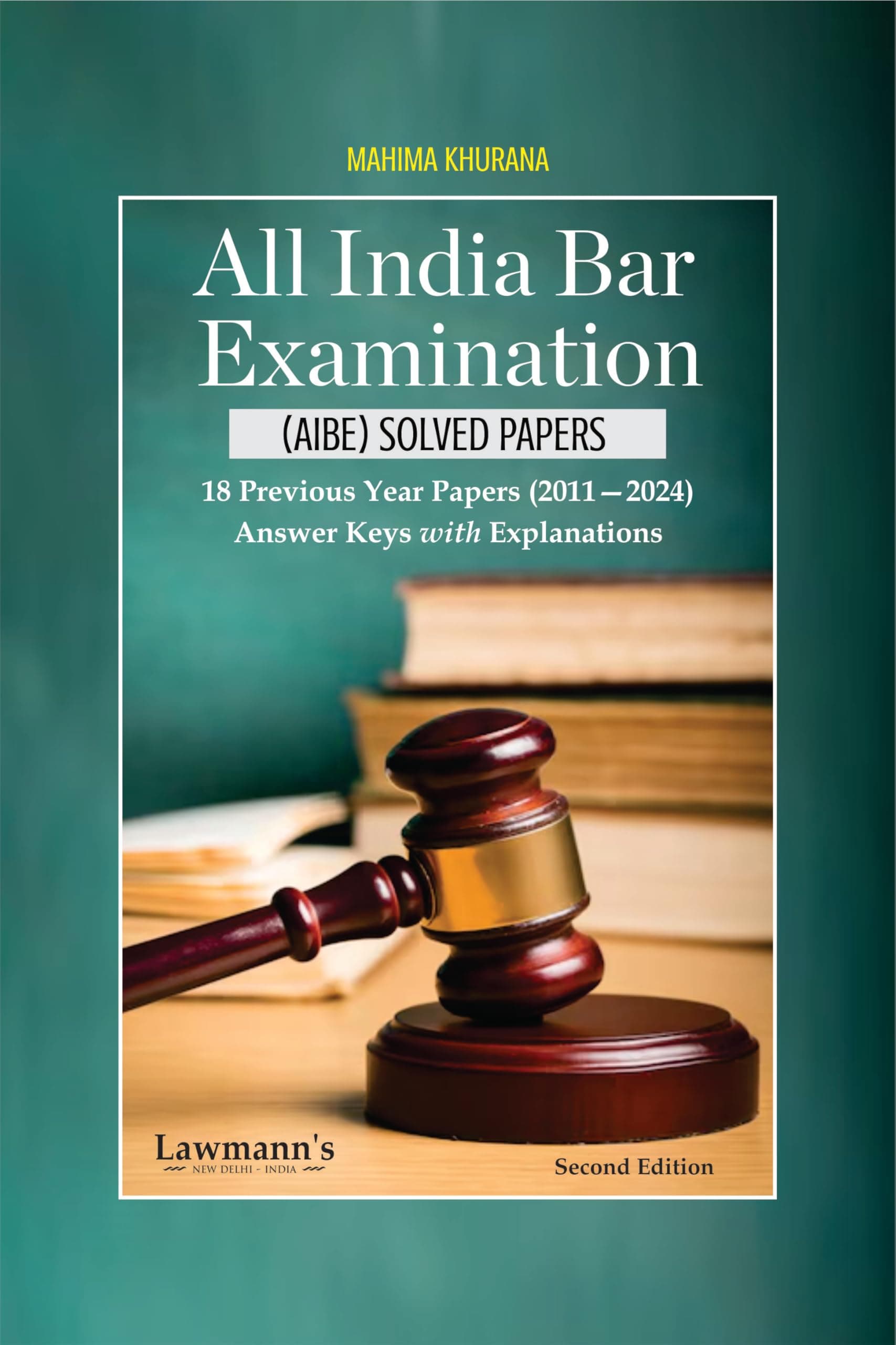 - Lawmann's AIBE Solved Papers | Answer Keys with Explanations | 18 Previous Year Papers (2011—2024) | Edition 2025