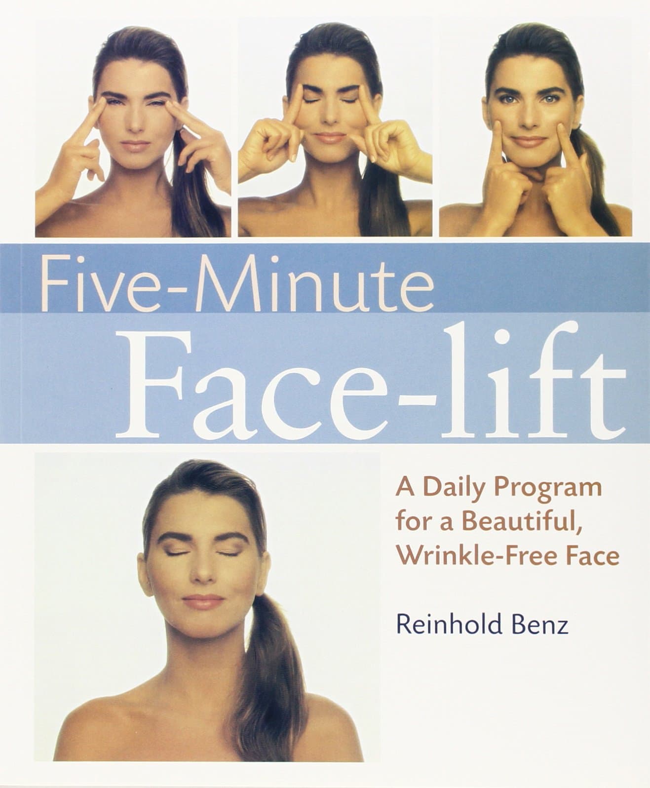 Five-Minute Face-lift: A Daily Program for a Beautiful, Wrinkle-Free Face