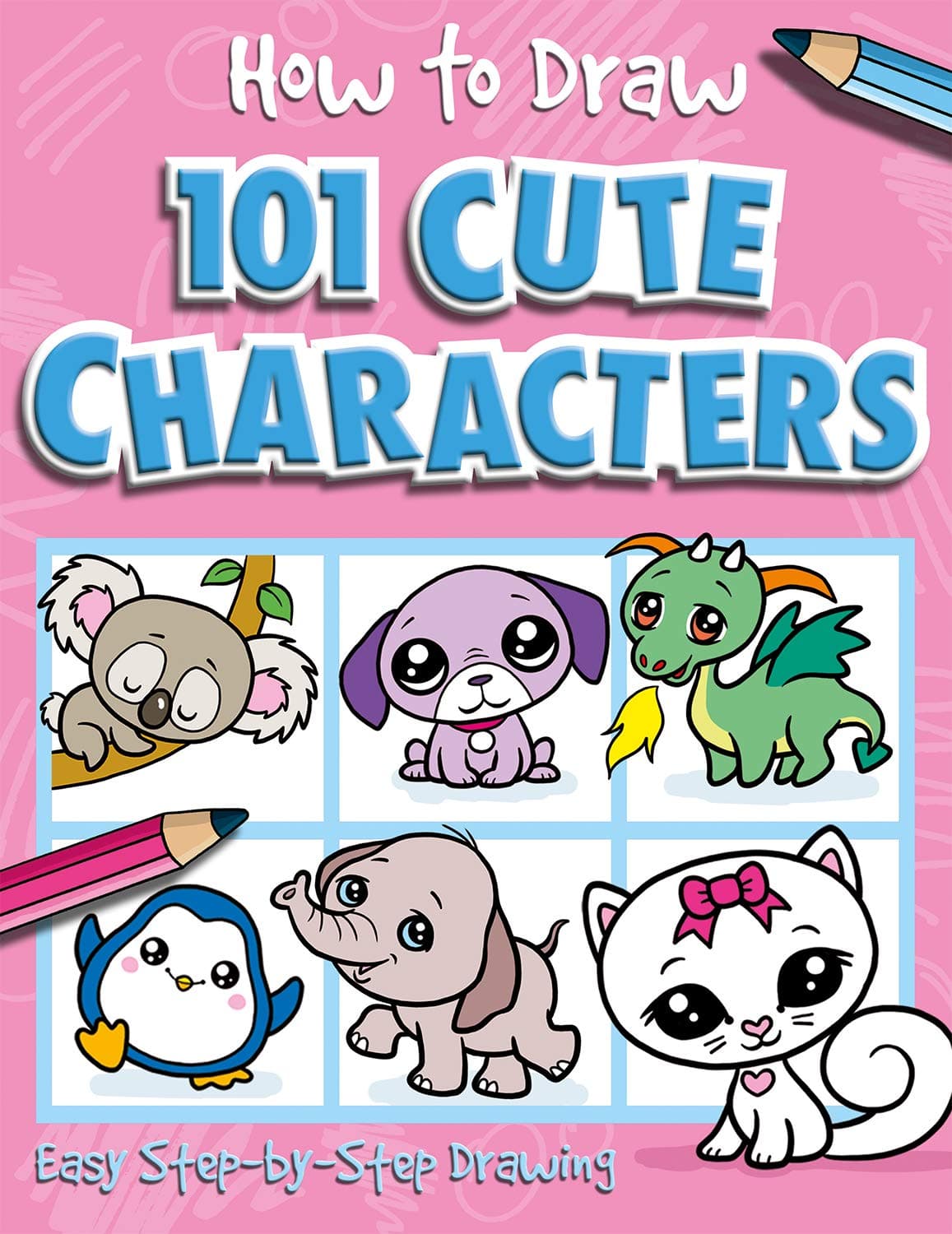 Imagine That How to Draw 101 Cute Characters - A Step By Step Drawing Guide for Kids