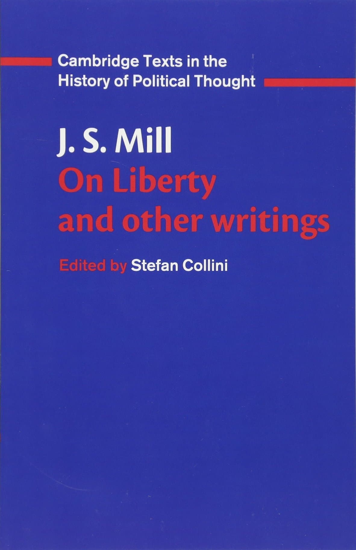 J S MILL: ON LIBERTY AND OTHER WRIT