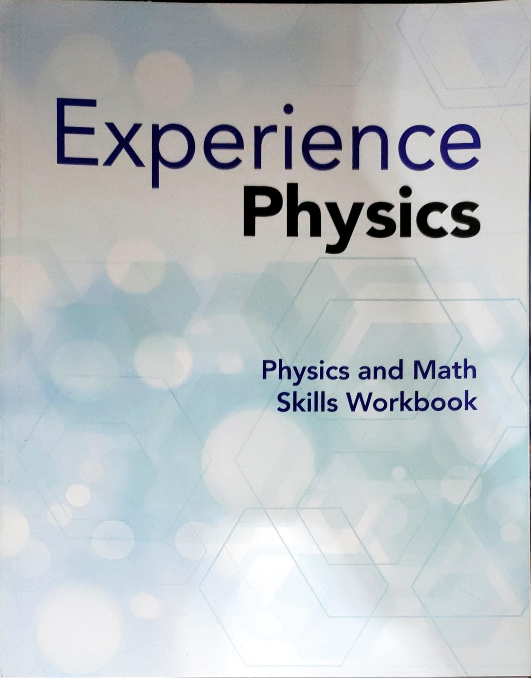 Experience Physics, Physics and Math Skills Workbook, c.2022, 9781418333980, 1418333980