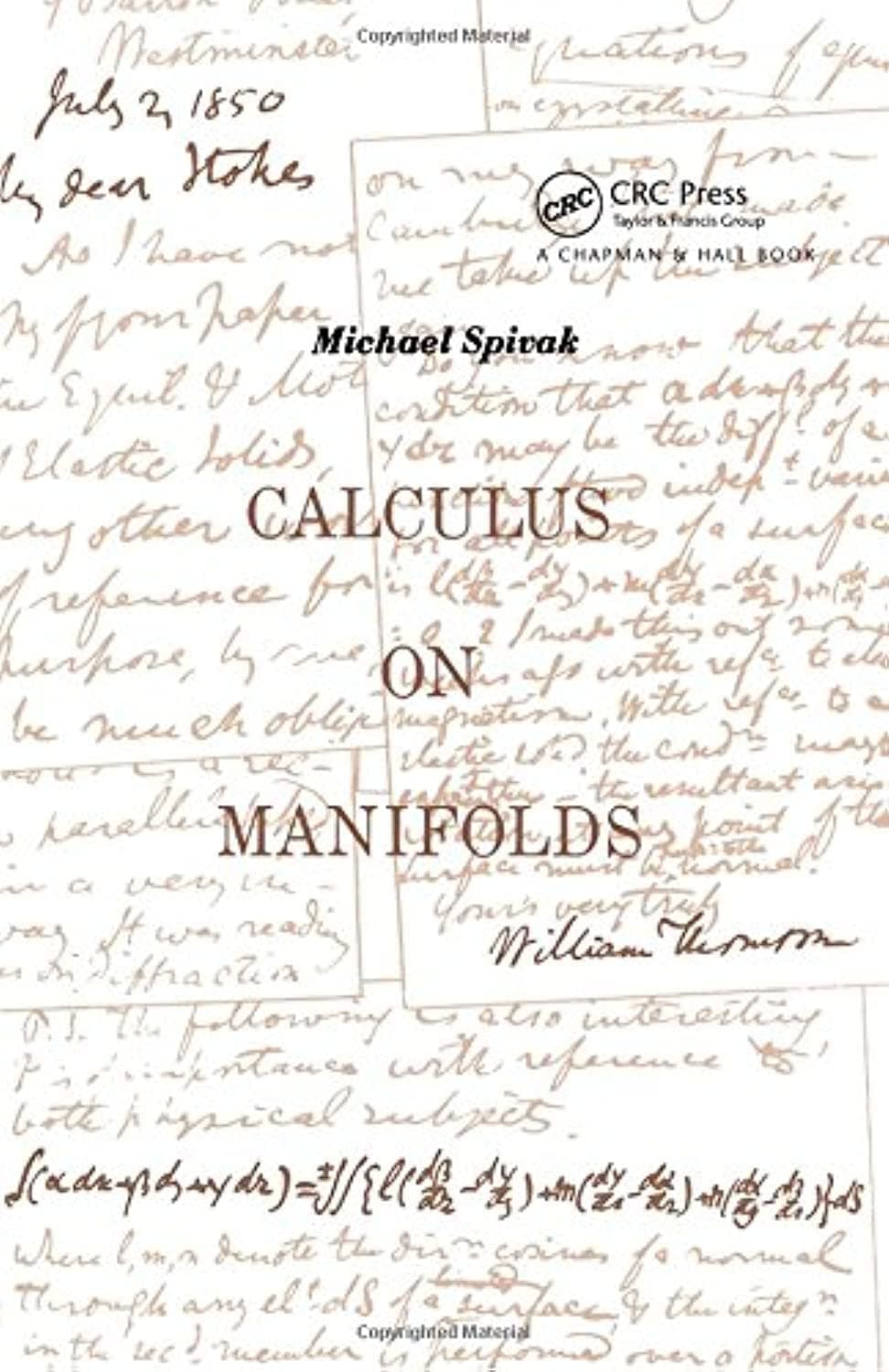 Calculus On Manifolds: A Modern Approach To Classical Theorems Of Advanced Calculus