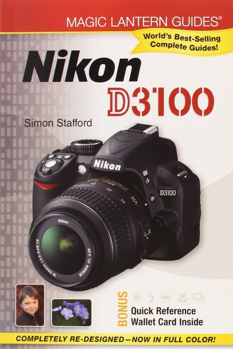Magic Lantern Guides®: Nikon D3100 Paperback – April 26, 2011