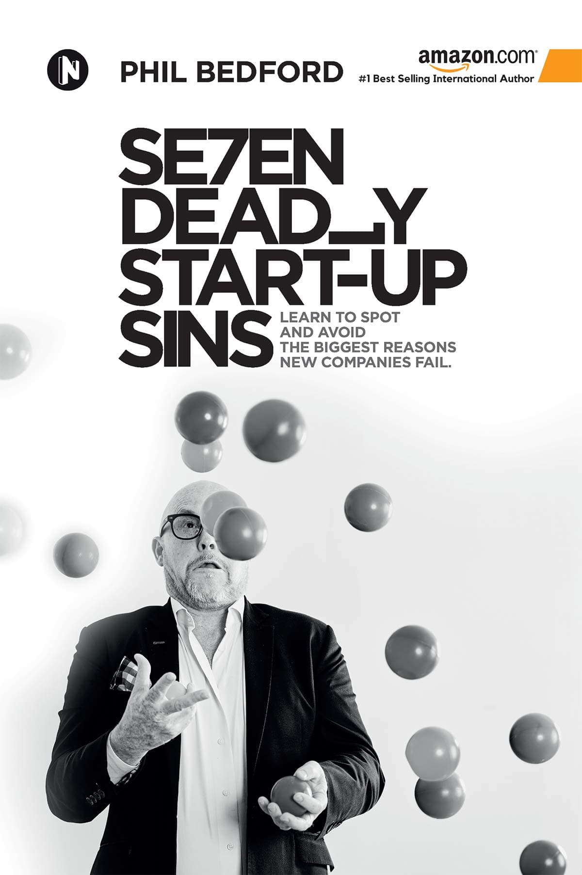 SE7EN Deadly Start-Up Sins : Learn to spot and avoid the biggest reasons new companies fail.