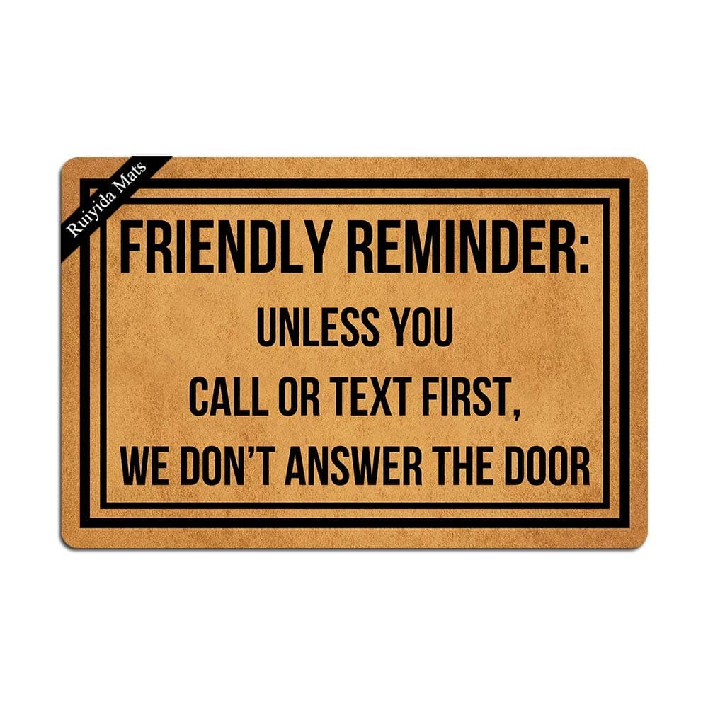 Ruiyida Friendly Reminder Unless You Call Or Text First We Don't Answer The Door Doormat Home Living Decor Housewares Rugs and Mats Indoor Gift Ideas 23.6 by 15.7 Inch Machine Washable Fabric Top