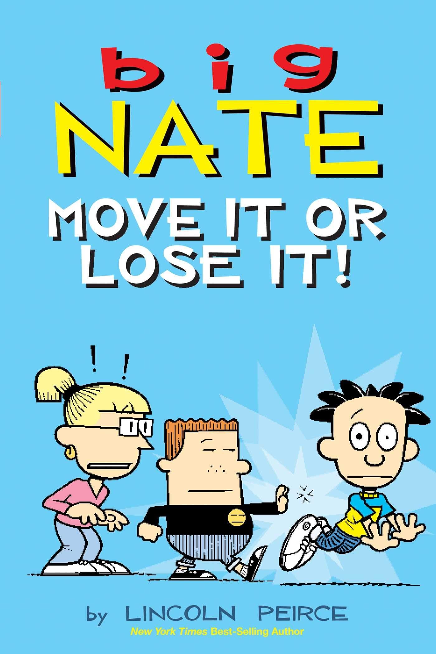 Big Nate: Move It or Lose It! (Volume 29)