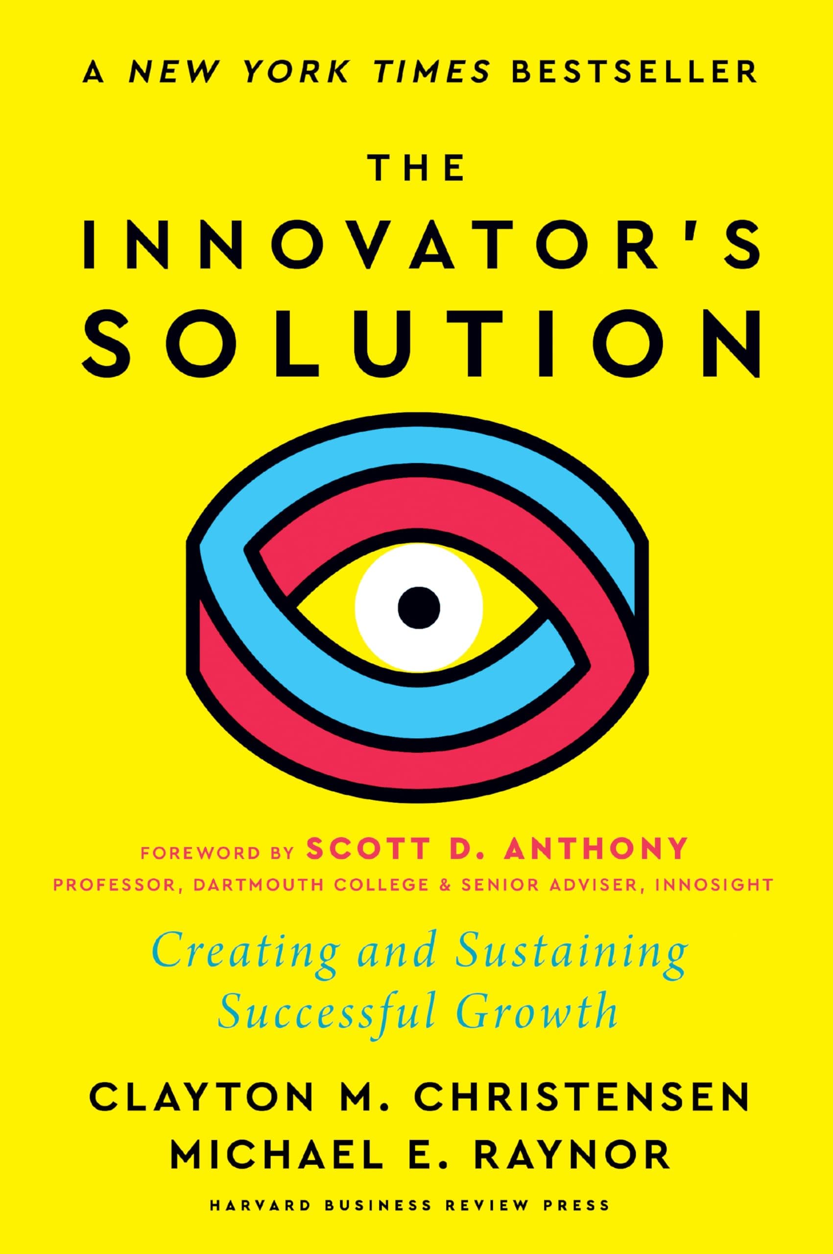 The Innovator's Solution: Creating and Sustaining Successful Growth