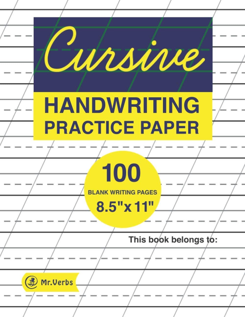 Cursive Handwriting Practice Paper with Angled Vertical Guides 100 Blank Writing White Pages 8.5"x11" Notebook for Grades 1-5, Age 6-10 | Cursive ... | Beginning Cursive Handwriting Workbooks
