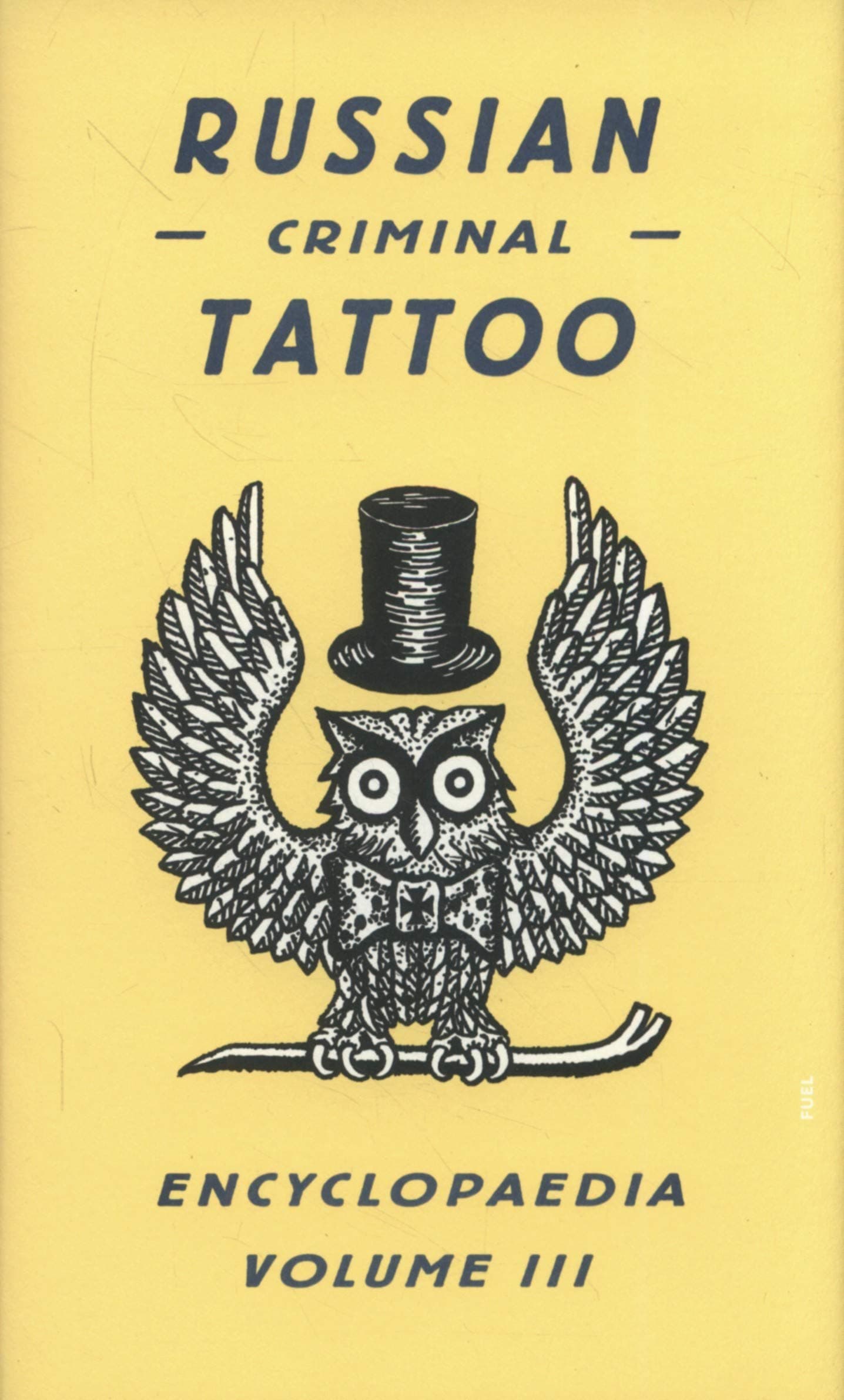 Russian Criminal Tattoo Encyclopedia Volume III