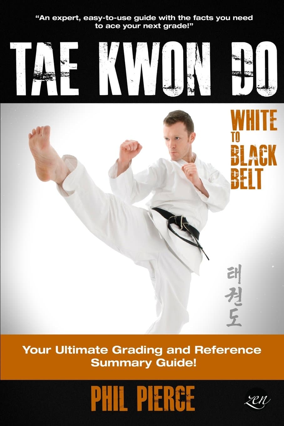 TaeKwonDo – White to Black Belt:: Your Ultimate Grading and Reference Summary Guide (TAGB, ITF Tae Kwon Do, Martial Arts)