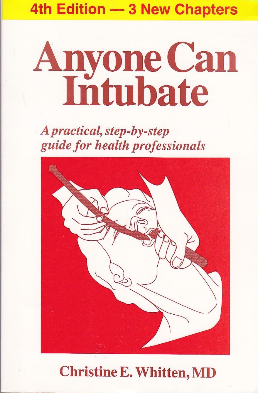 Anyone Can Intubate (5th Ed.): A Step-by-Step Guide to Intubation & Airway Management (Whitten's Step-By-Step Guides)