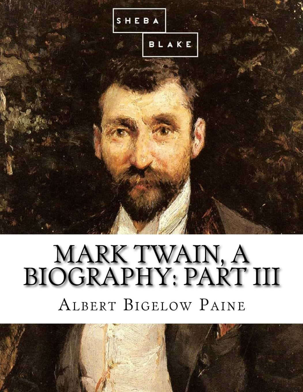 Mark Twain, a Biography: Part III
