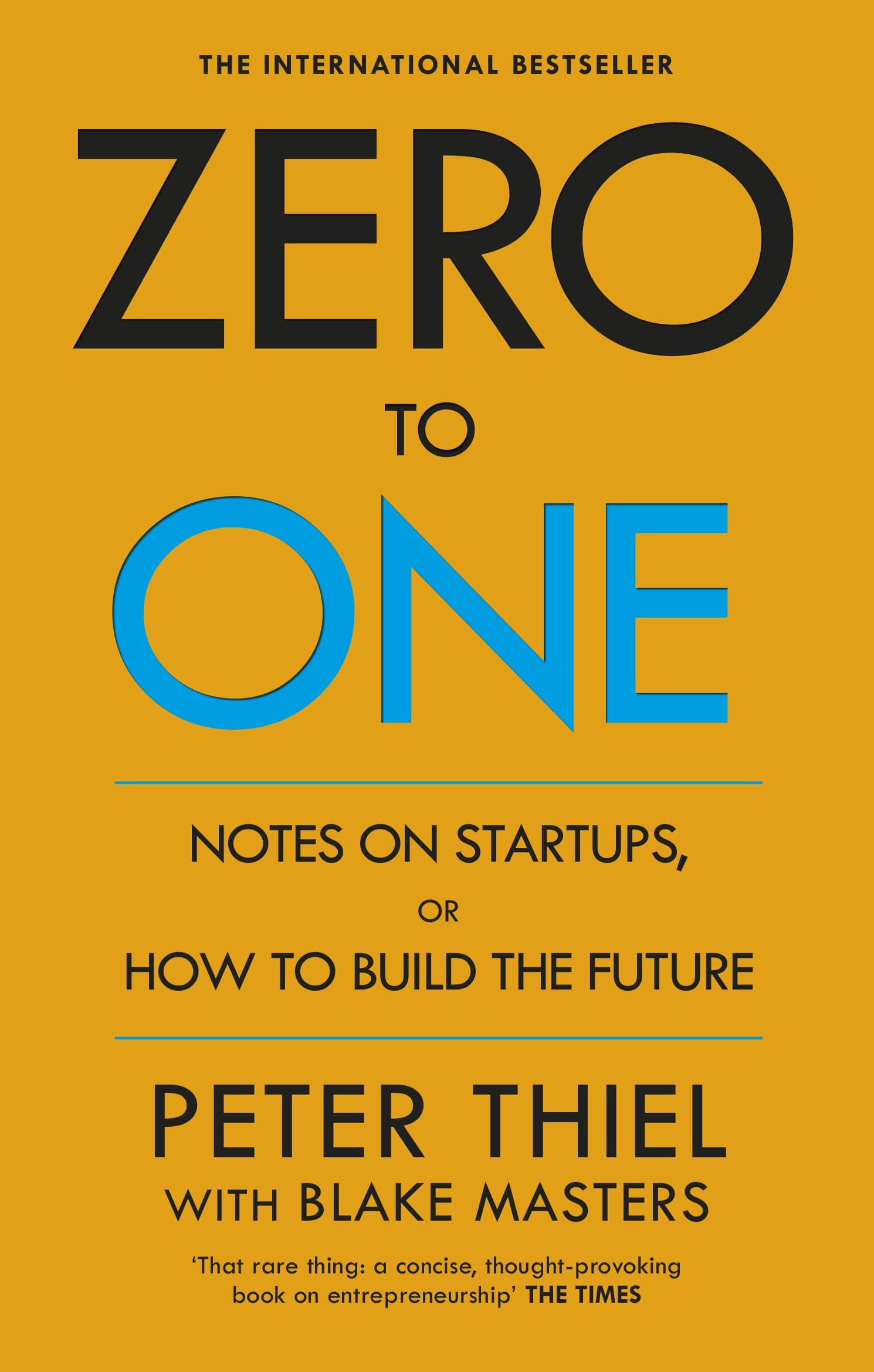 Zero to One Notes on Start Ups, or How to Build the Future by Peter Thiel - Paperback
