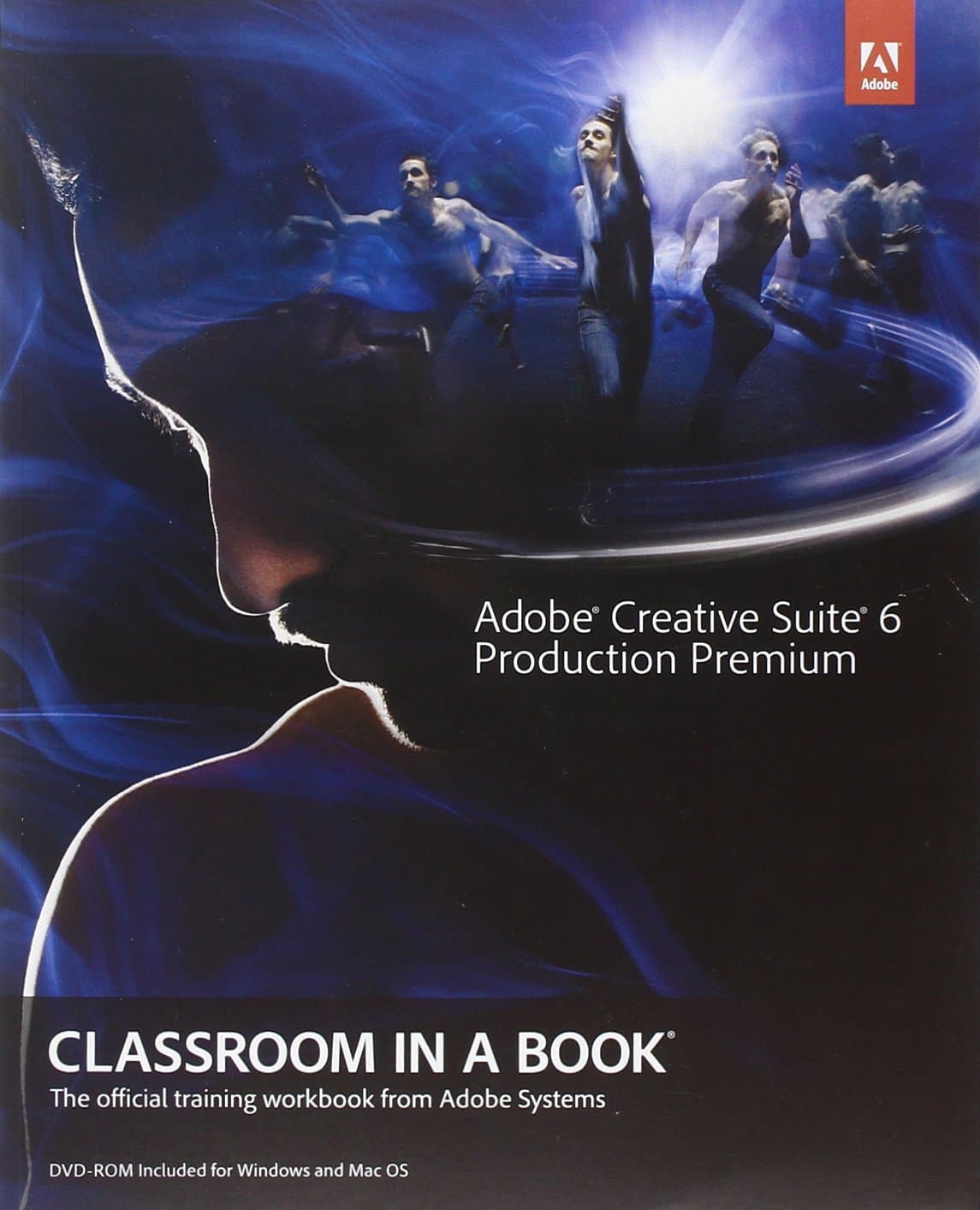 Adobe Creative Suite 6 Production Premium Classroom in a Book 1st Edition