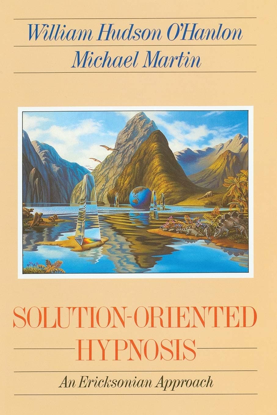 Solution-Oriented Hypnosis: An Ericksonian Approach (A Norton professional book) Paperback – 1 Nov. 1992