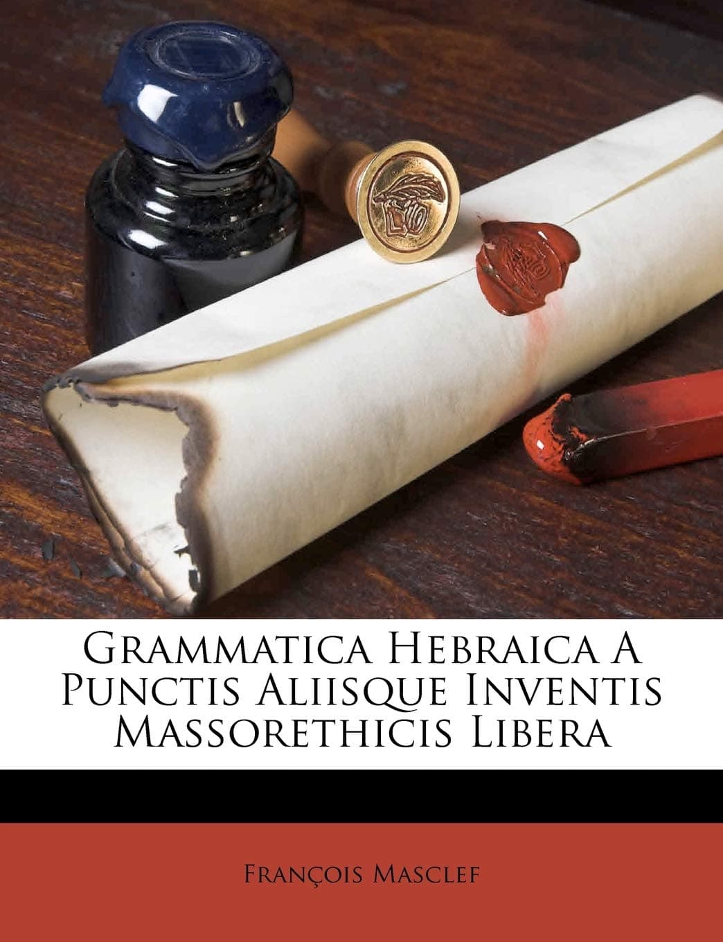Grammatica Hebraica a Punctis Aliisque Inventis Massorethicis Libera
