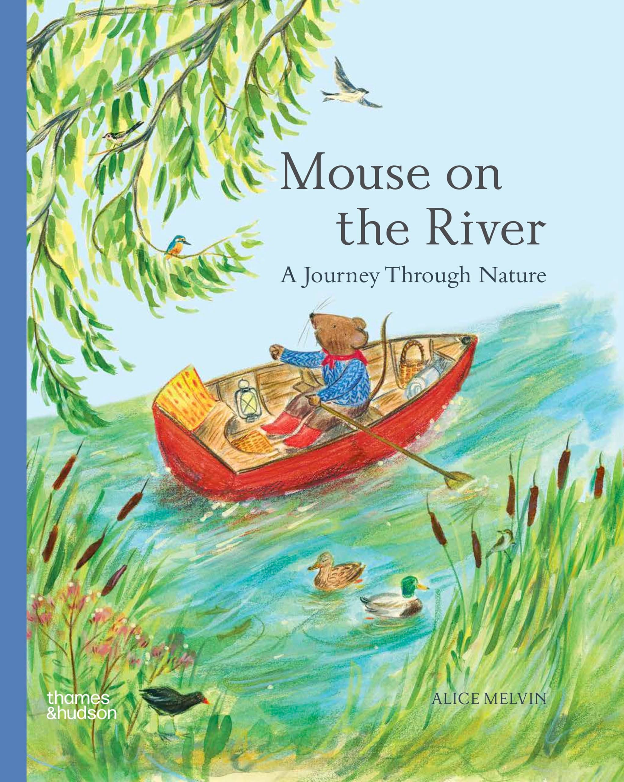 Mouse on the River: A Journey Through Nature (Mouse’s Wood series)