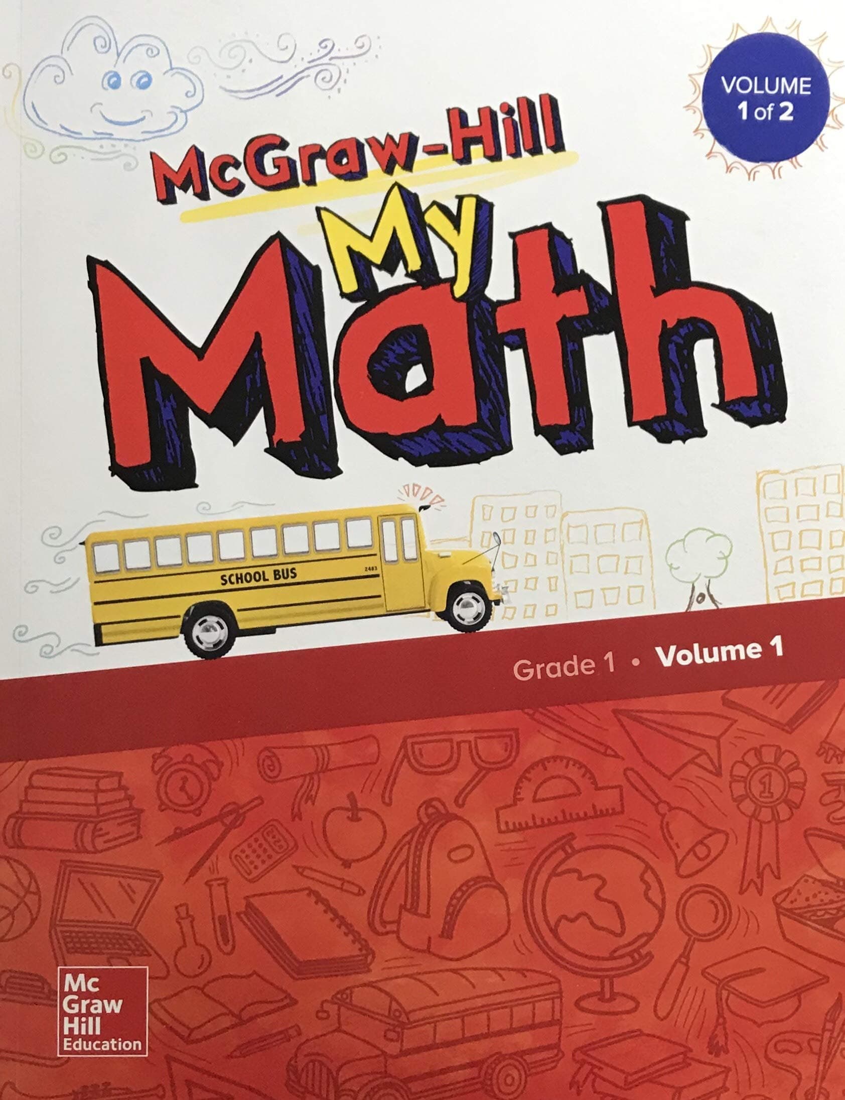 McGraw-Hill My Math, Grade 1, Student Edition, Volume 1 Paperback – Student Edition, 19 April 2017