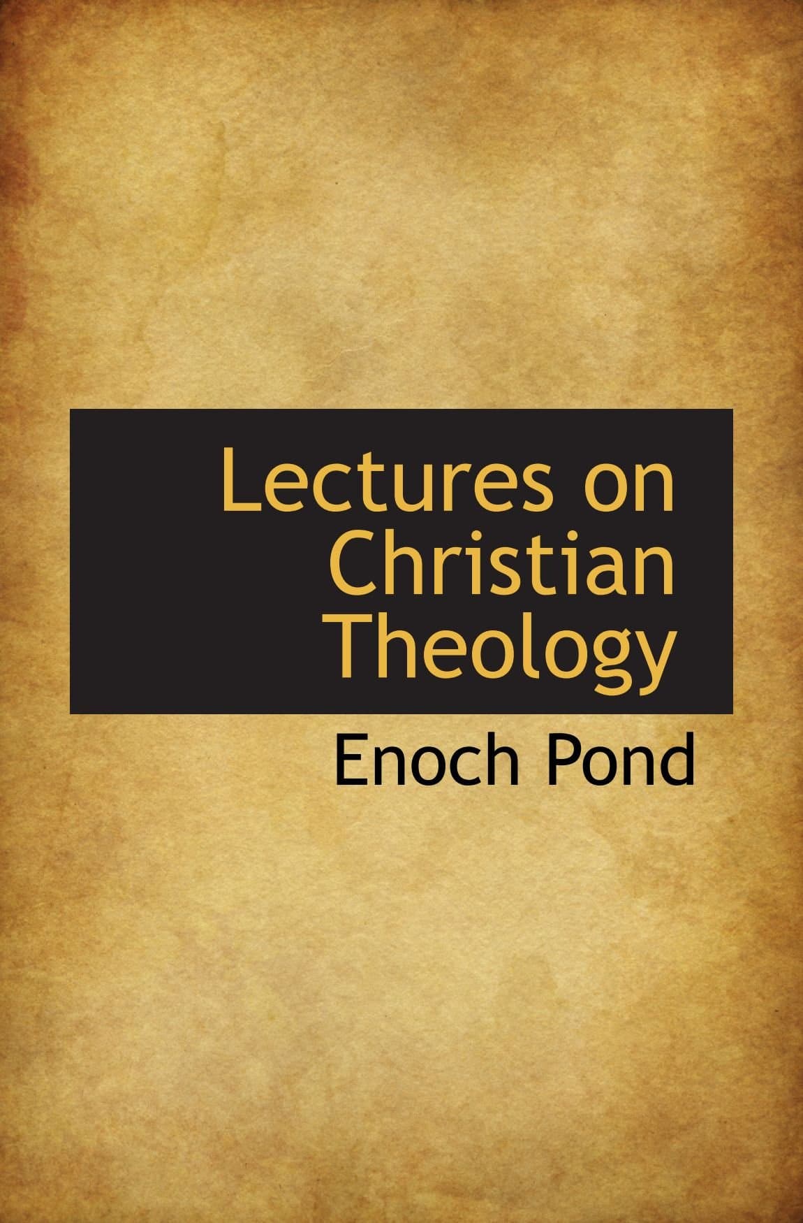 Lectures on Christian Theology