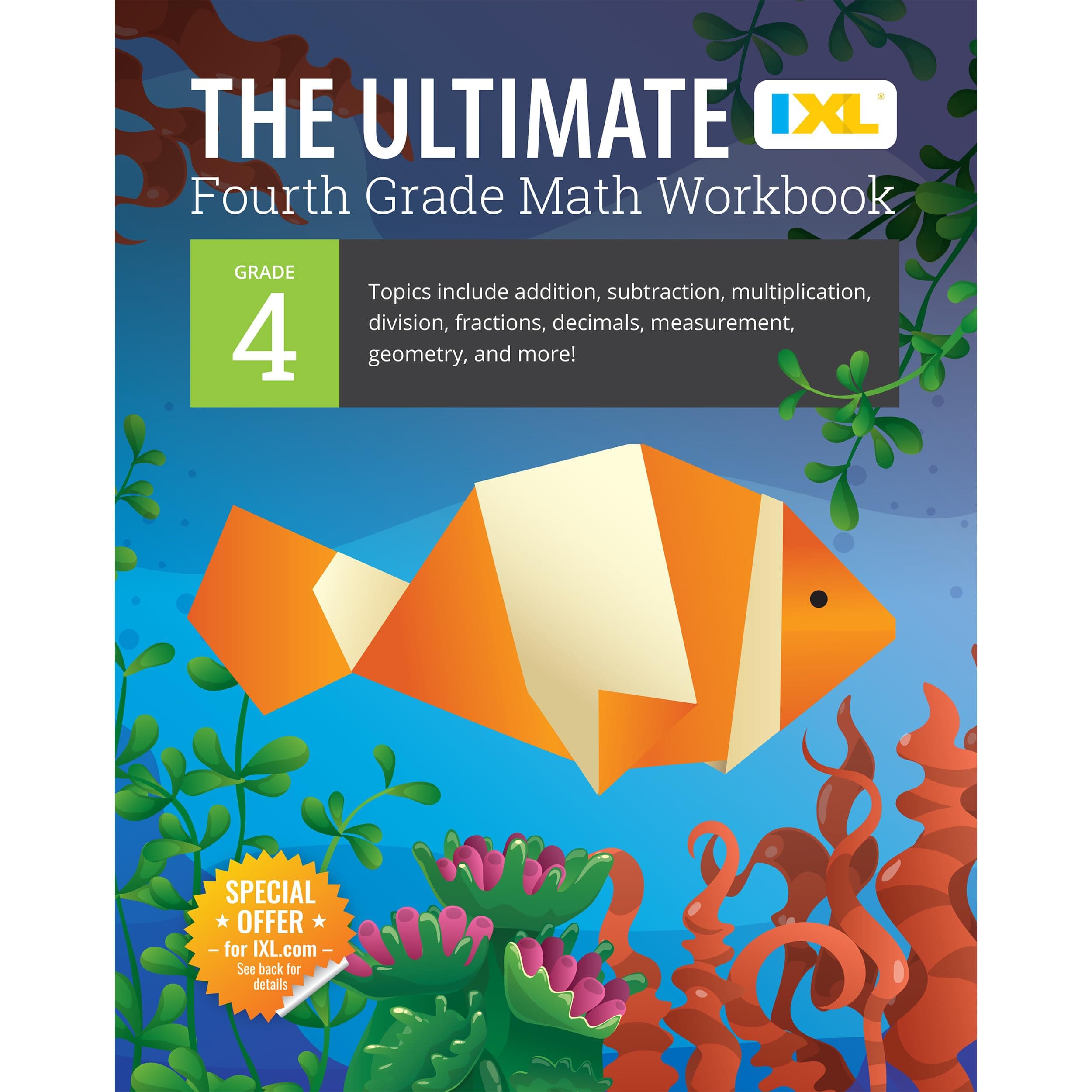 The Ultimate Fourth Grade Math Workbook: Multi-digit Multiplication, Long Division, Addition, Subtraction, Fractions, Decimals, Measurement, and ... Curriculum (IXL Ultimate Workbooks)