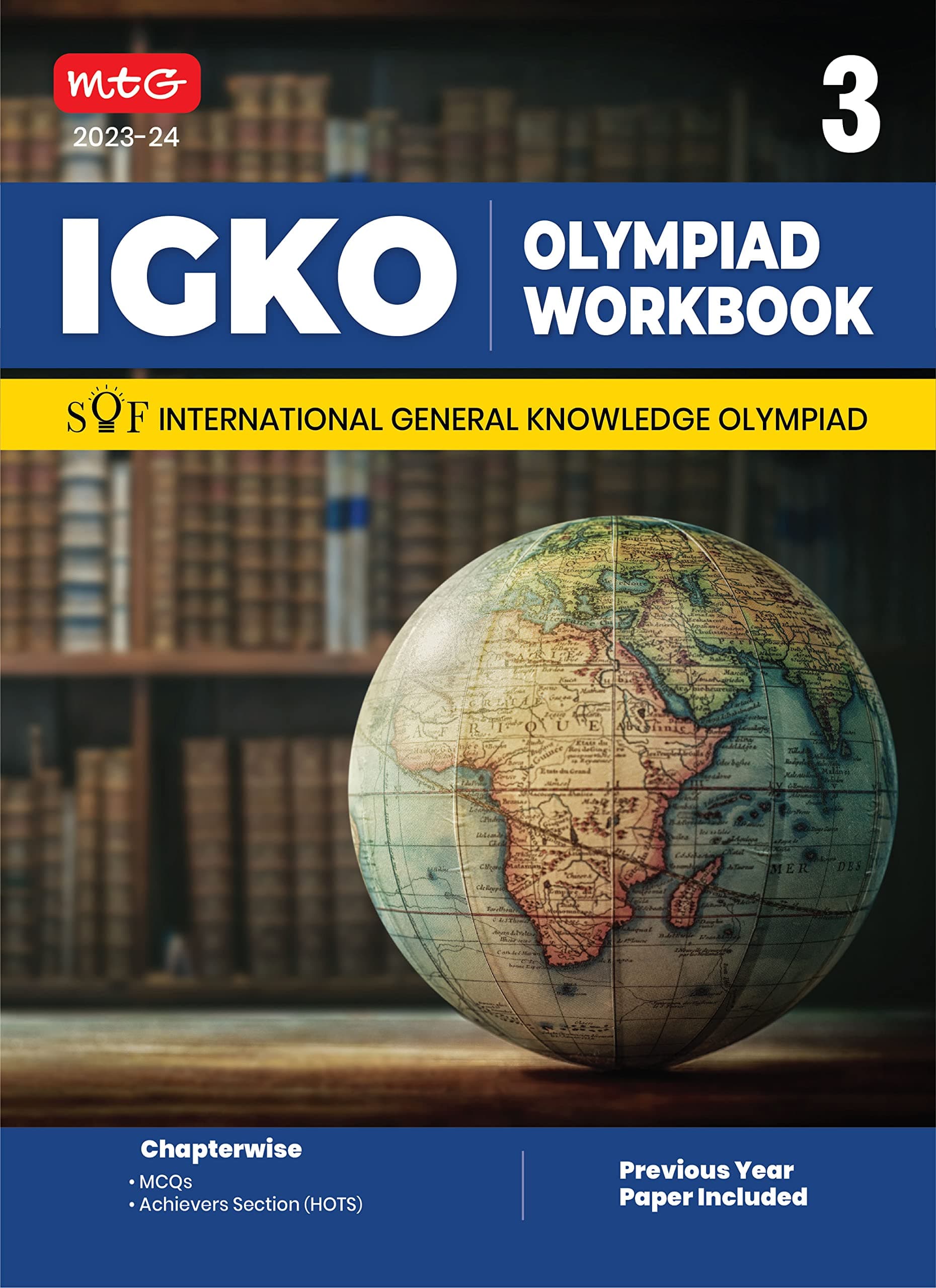 MTG International General Knowledge Olympiad (IGKO) Workbook for Class 3 - MCQs & Achievers Section - SOF IGKO Olympiad Preparation Books For 2023-2024 Exam Paperback – 13 March 2023