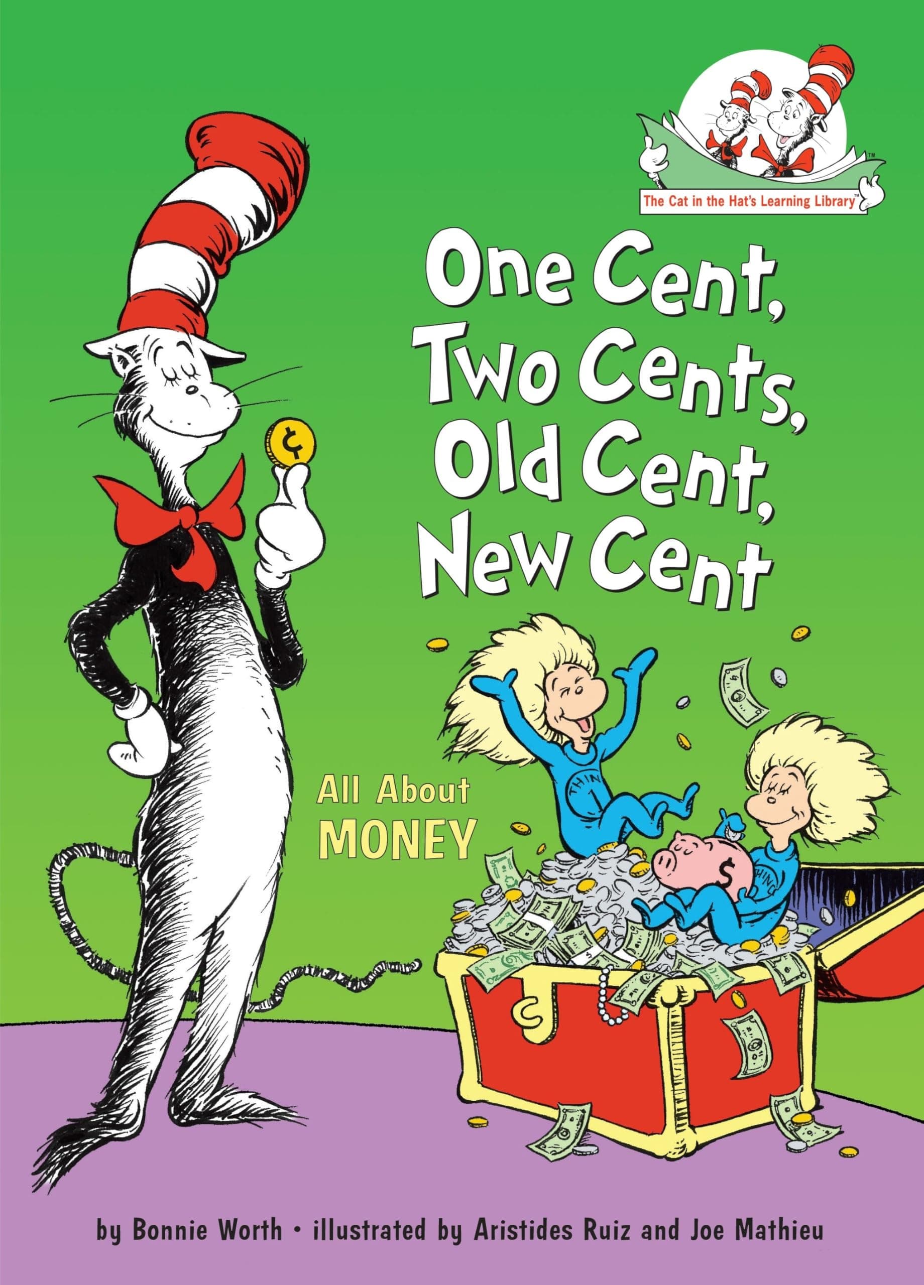 One Cent, Two Cents, Old Cent, New Cent: All About Money: All About Money