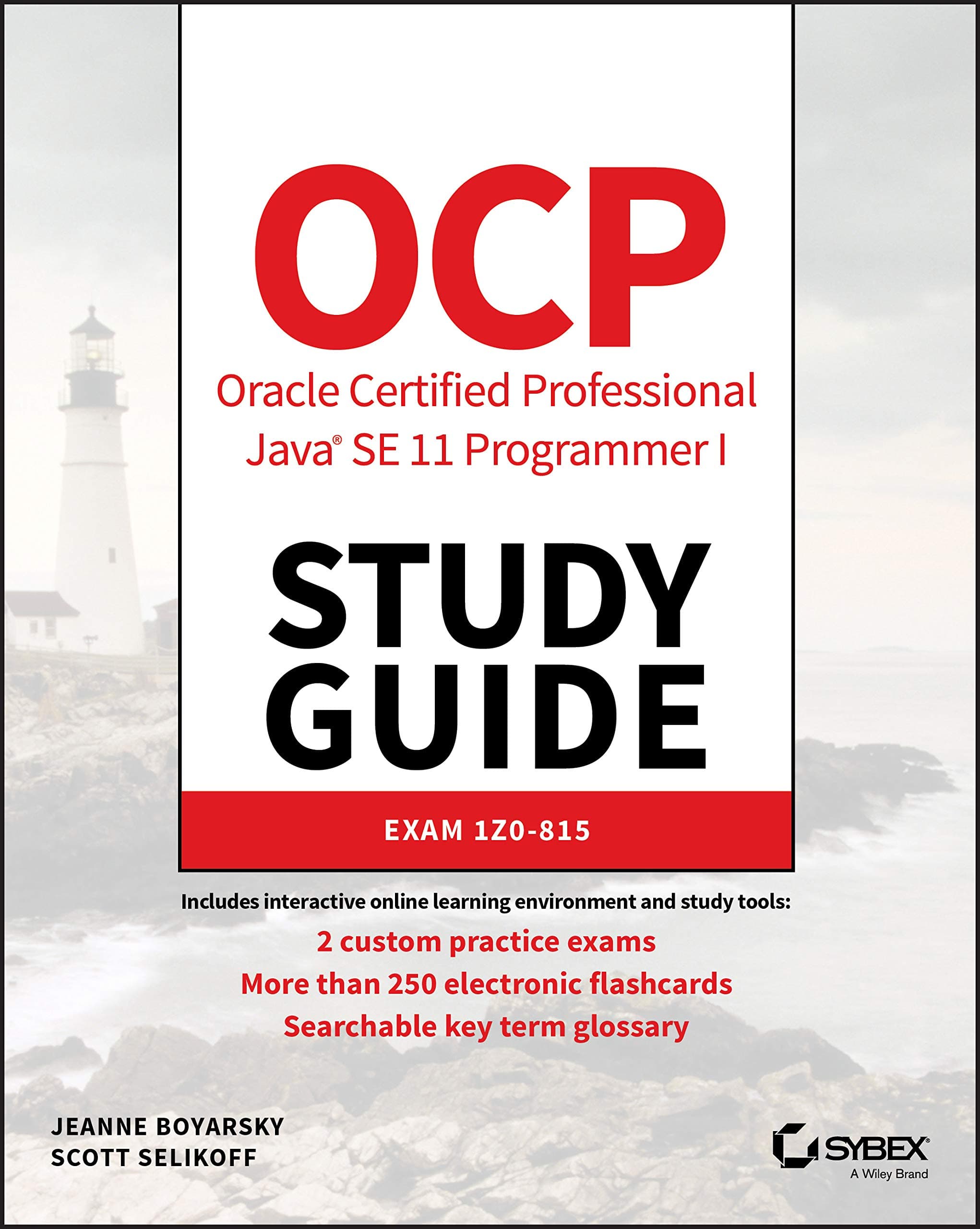OCP Oracle Java SE 11 Programmer I Study Guide: Exam 1Z0-815