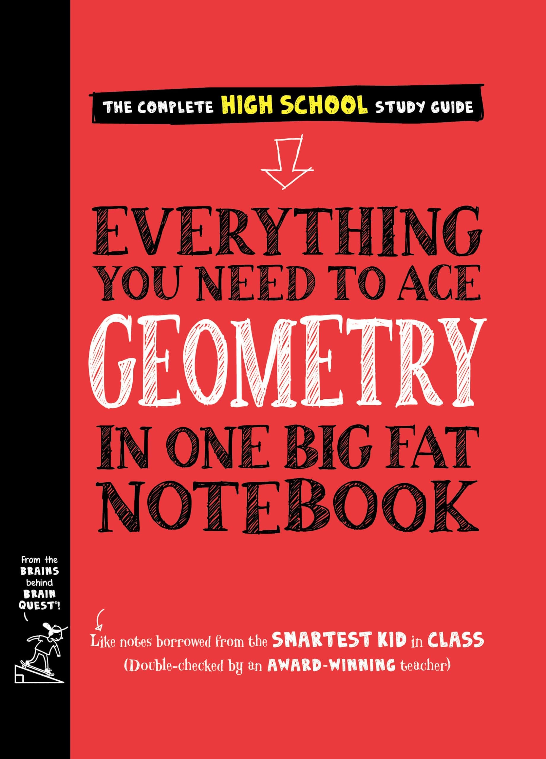 Workman Publishing Everything You Need To Ace Geometry In One Big Fat Notebook, 624 Pages