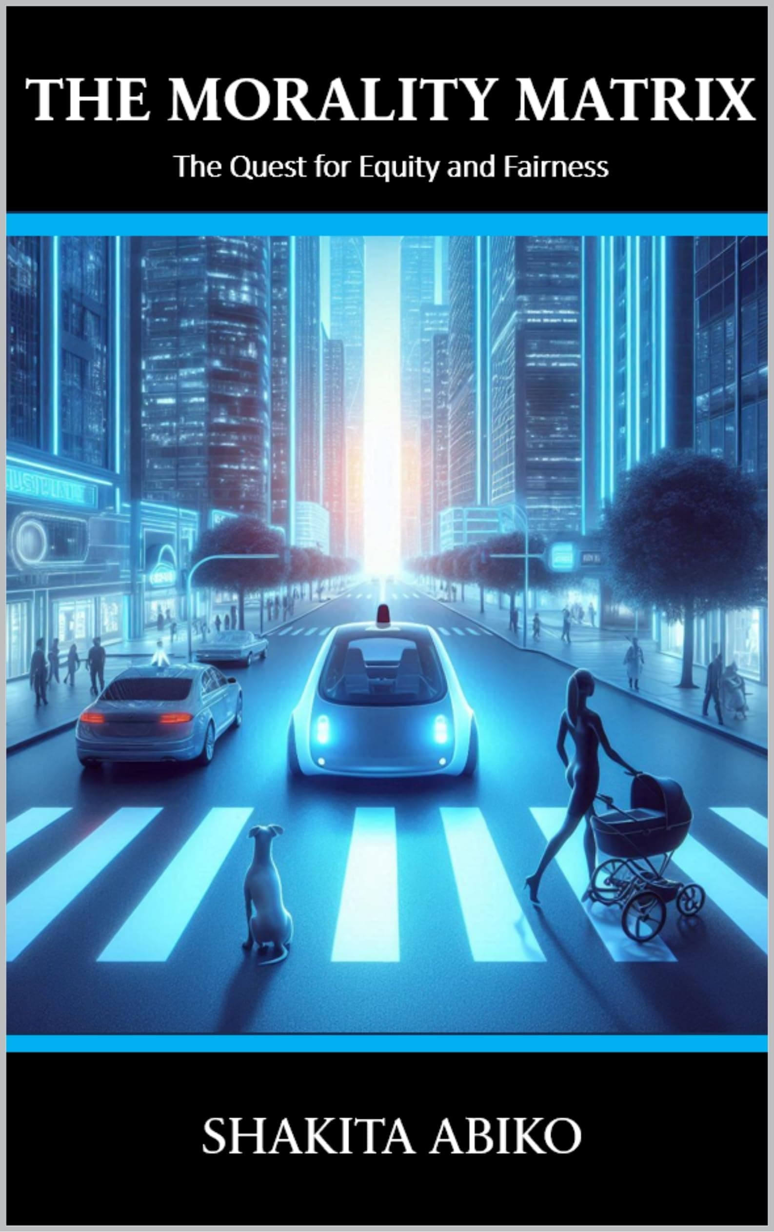 The Morality Matrix: The Quest for Equity and Fairness