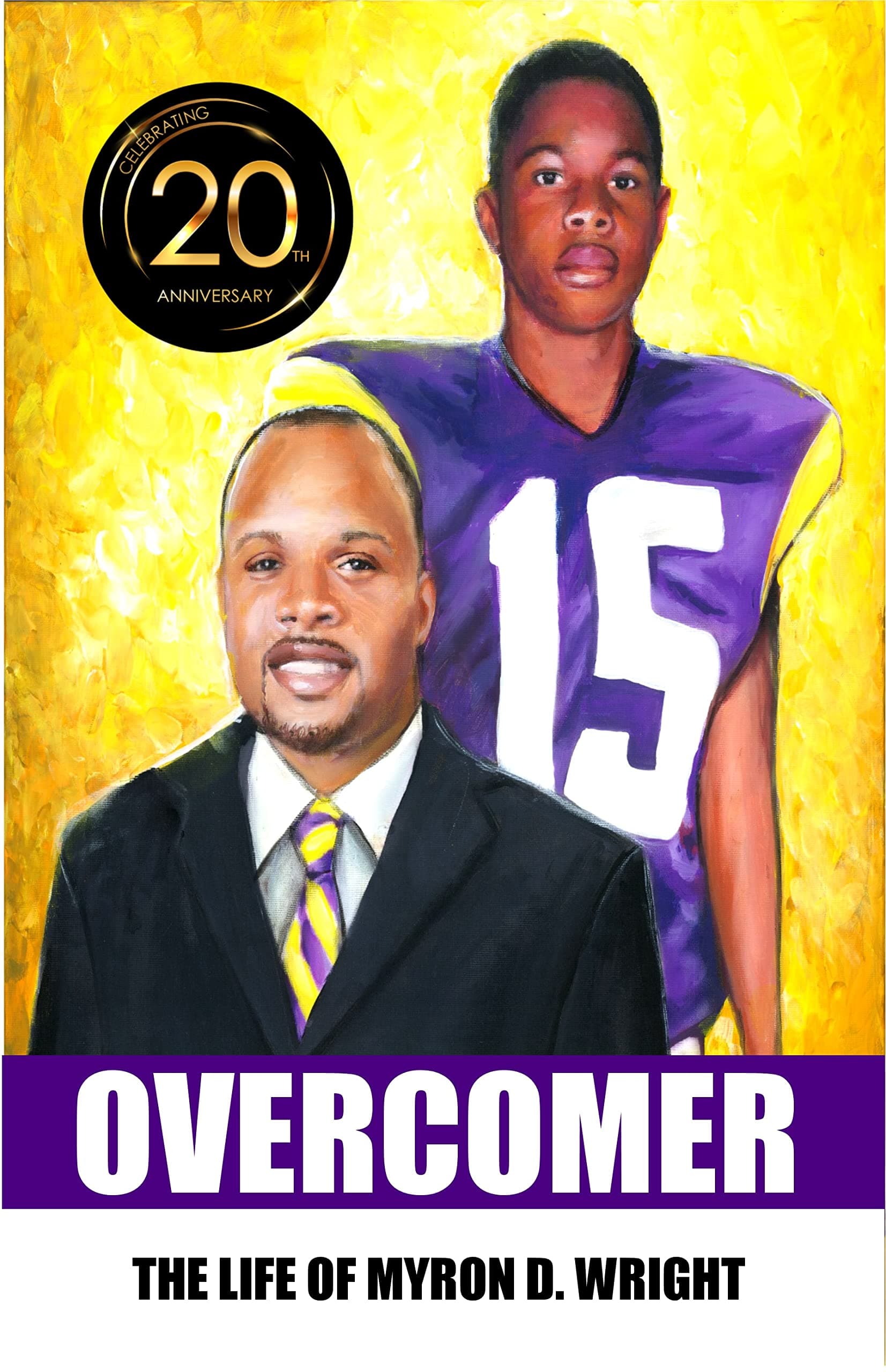 Overcomer: The Life of Myron D. Wright