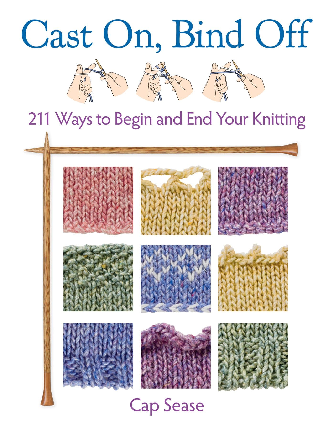 Cast On, Bind Off: 211 Ways to Begin and End Your Knitting Kindle Edition