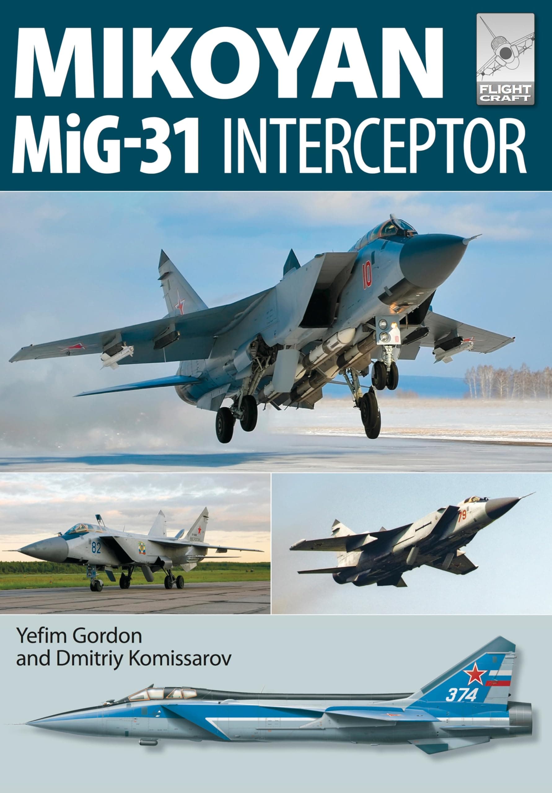 Mikoyan MiG-31: Interceptor (FlightCraft Book 8)
