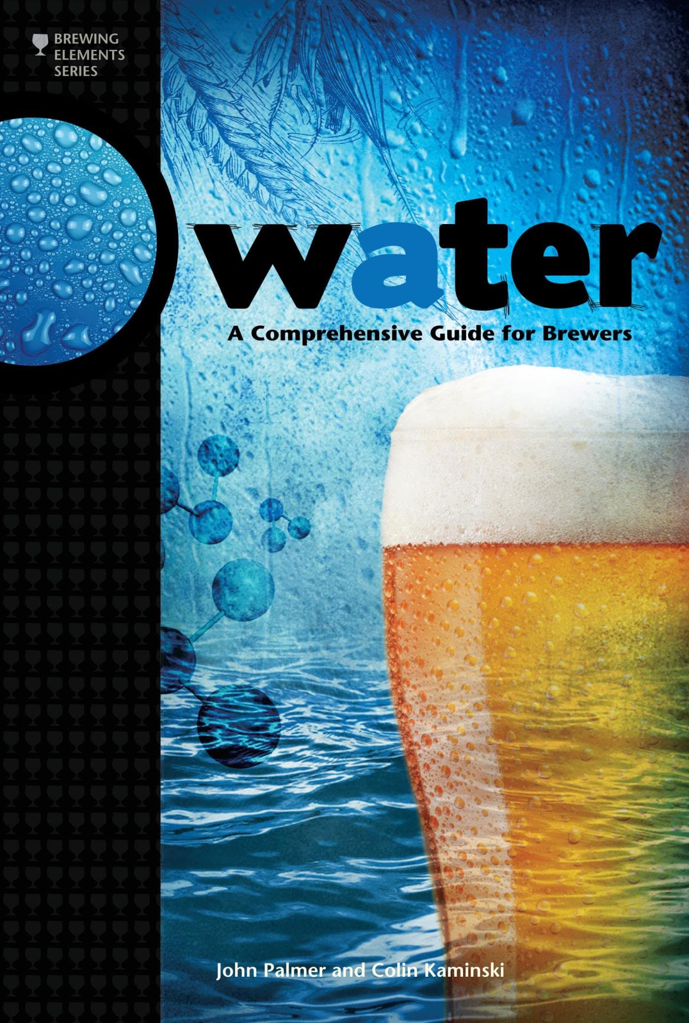 Water: A Comprehensive Guide for Brewers (Brewing Elements) Kindle Edition
