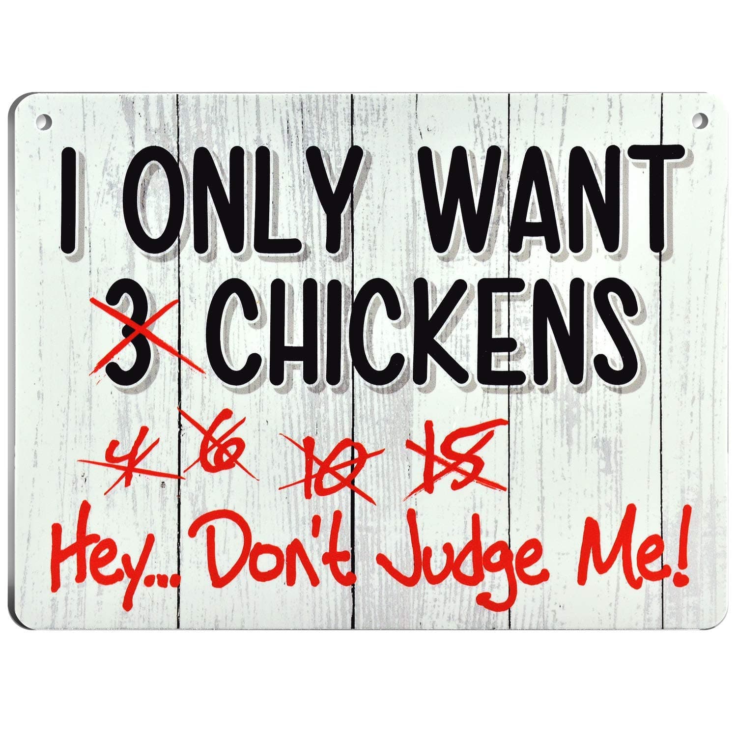 I only Want Chickens Sign