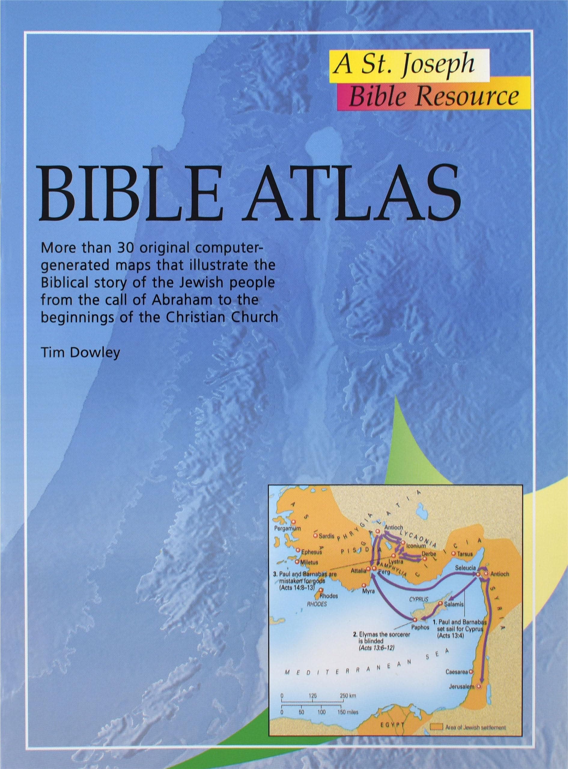 Bible Atlas: More Than 30 Original Computer-Generate Maps That Illustrate the Biblical Story of the Jewish People from the Paperback – December 1, 2008