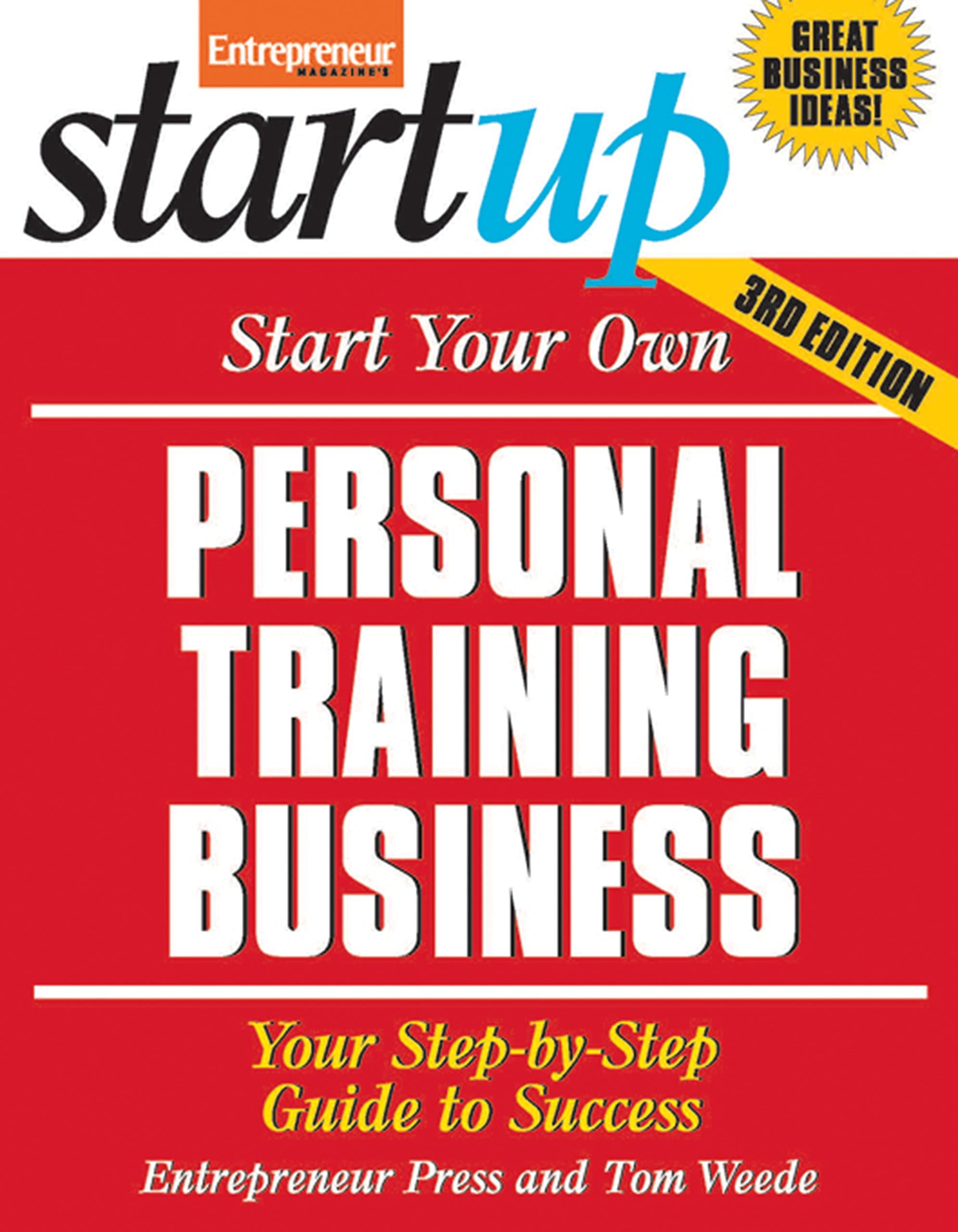 Start Your Own Personal Training Business 3/E (StartUp Series) Paperback – April 5, 2012