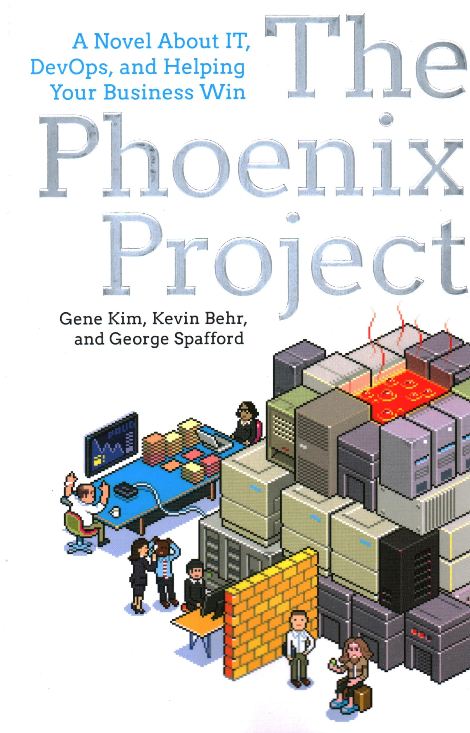 The Phoenix Project: A Novel About IT, DevOps, and Helping Your Business Win