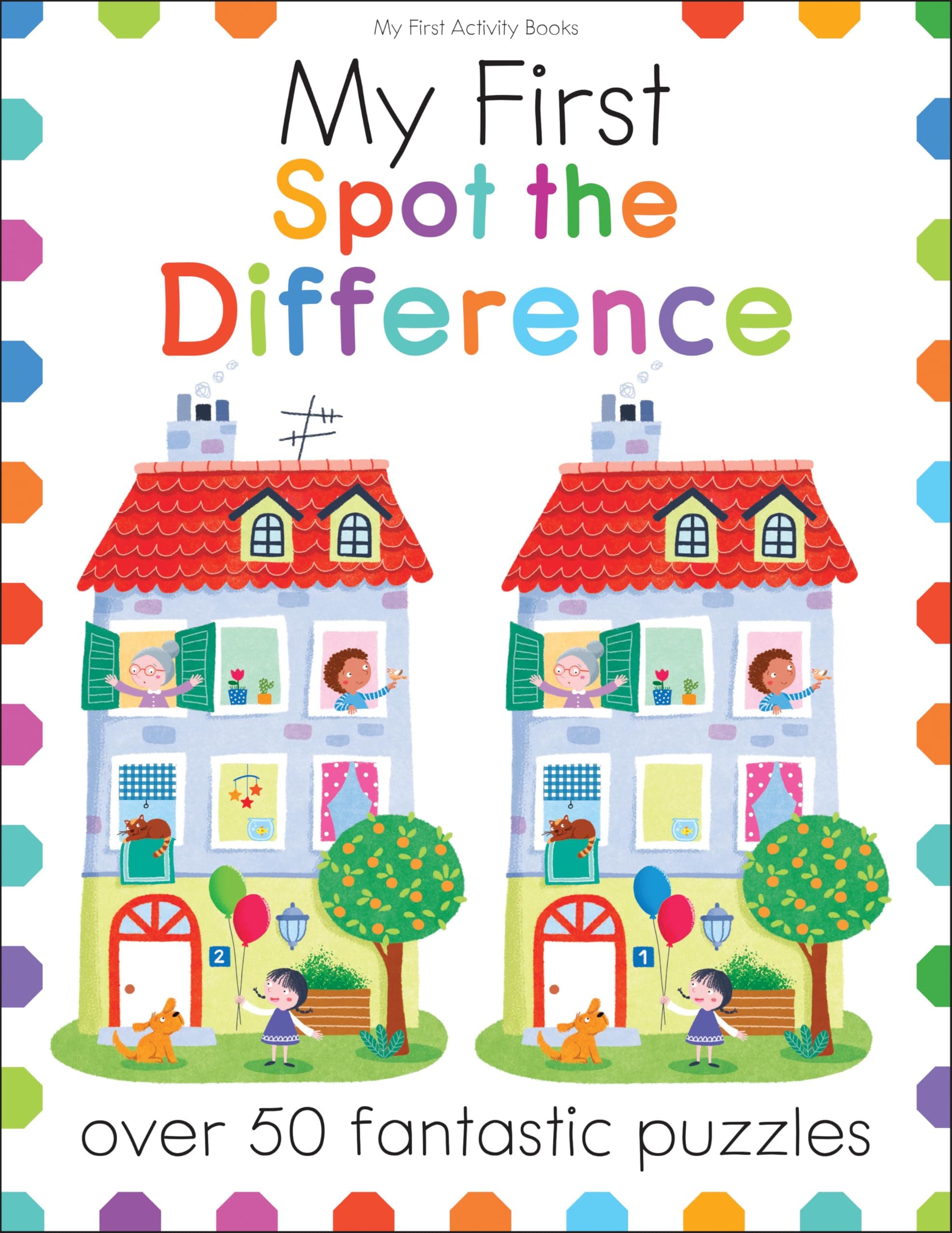 My First Spot the Difference: A Book of Learning Activities for Kids With 50+ Puzzles (My First Activity Books)